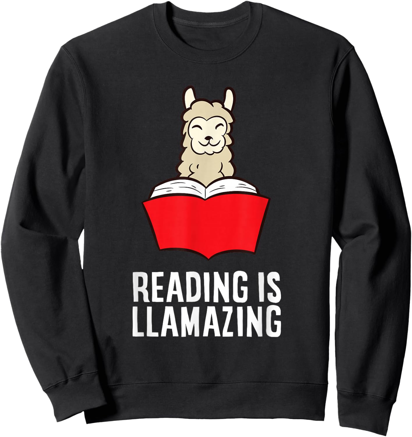 Funny Llama Lover Reading Is Llamazing Bookworm Llama Sweatshirt - Sweatshirt | Black