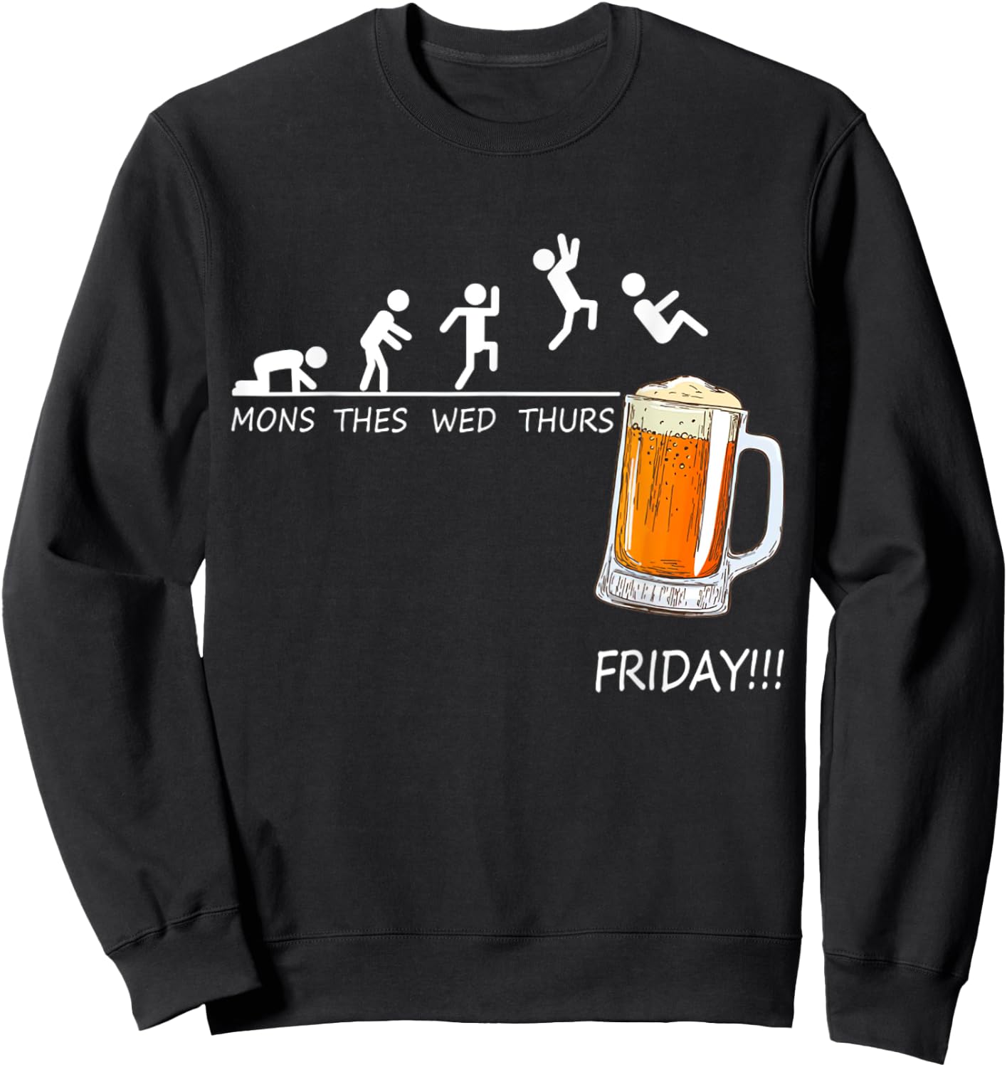 Mons Tues Wed Thurs Friday Funny Beer Drinking Lover Sweatshirt - Sweatshirt | Black
