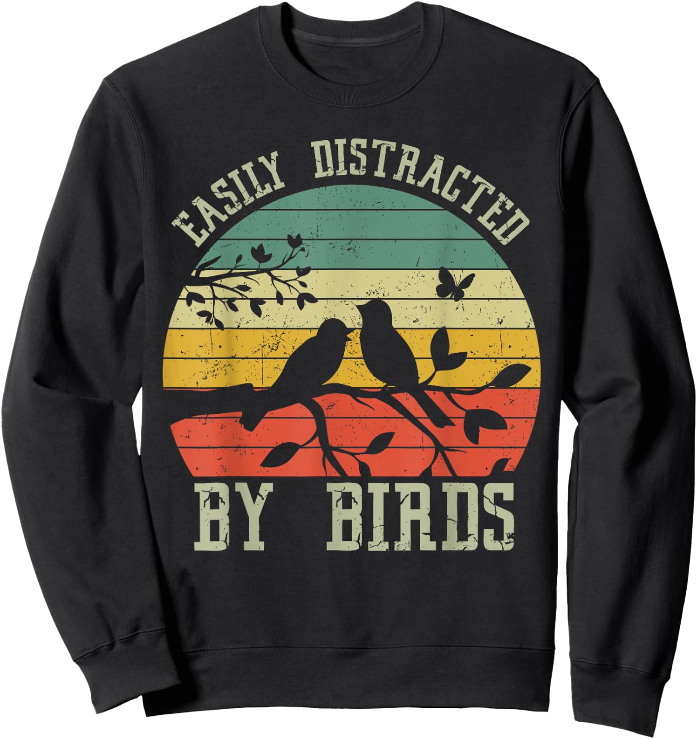 Vintage Easily Distracted by Birds - Funny for Bird Watcher Sweatshirt - Sweatshirt | Black