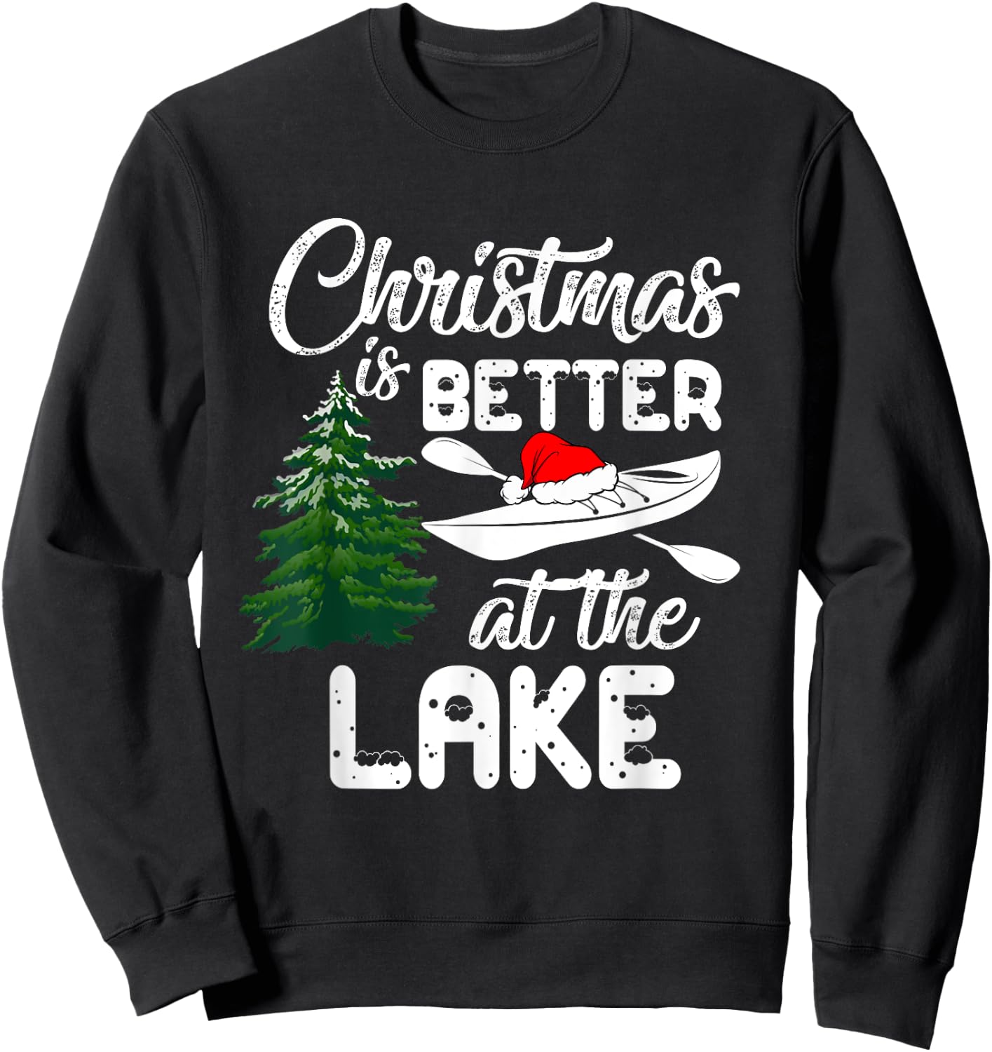Christmas Life Is Better At The Lake Kayak Funny Pajamas Sweatshirt - Sweatshirt | Black