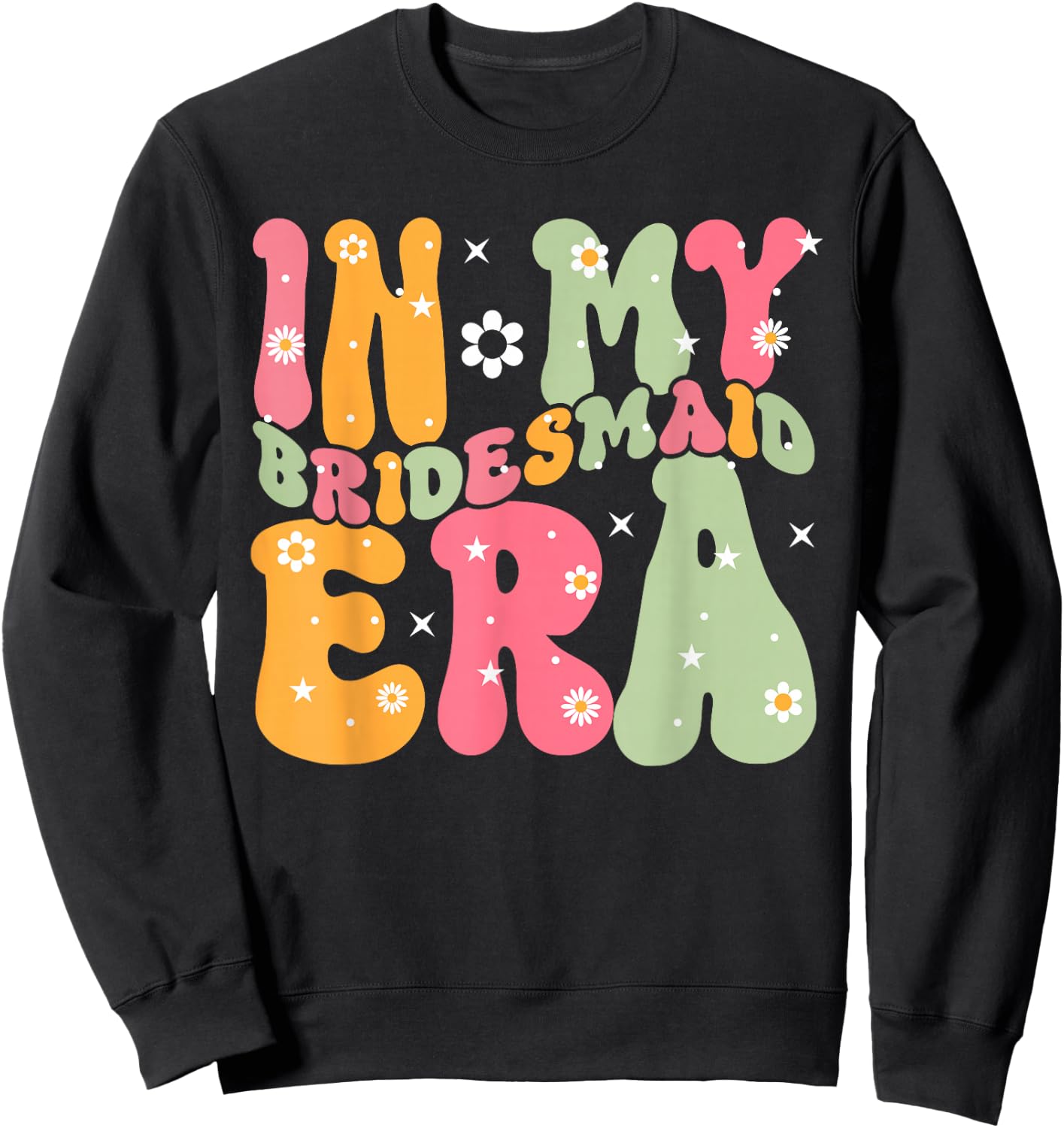 Maid of Honor in My Bridesmaid Era Groovy Bachelorette Sweatshirt - Sweatshirt | Black