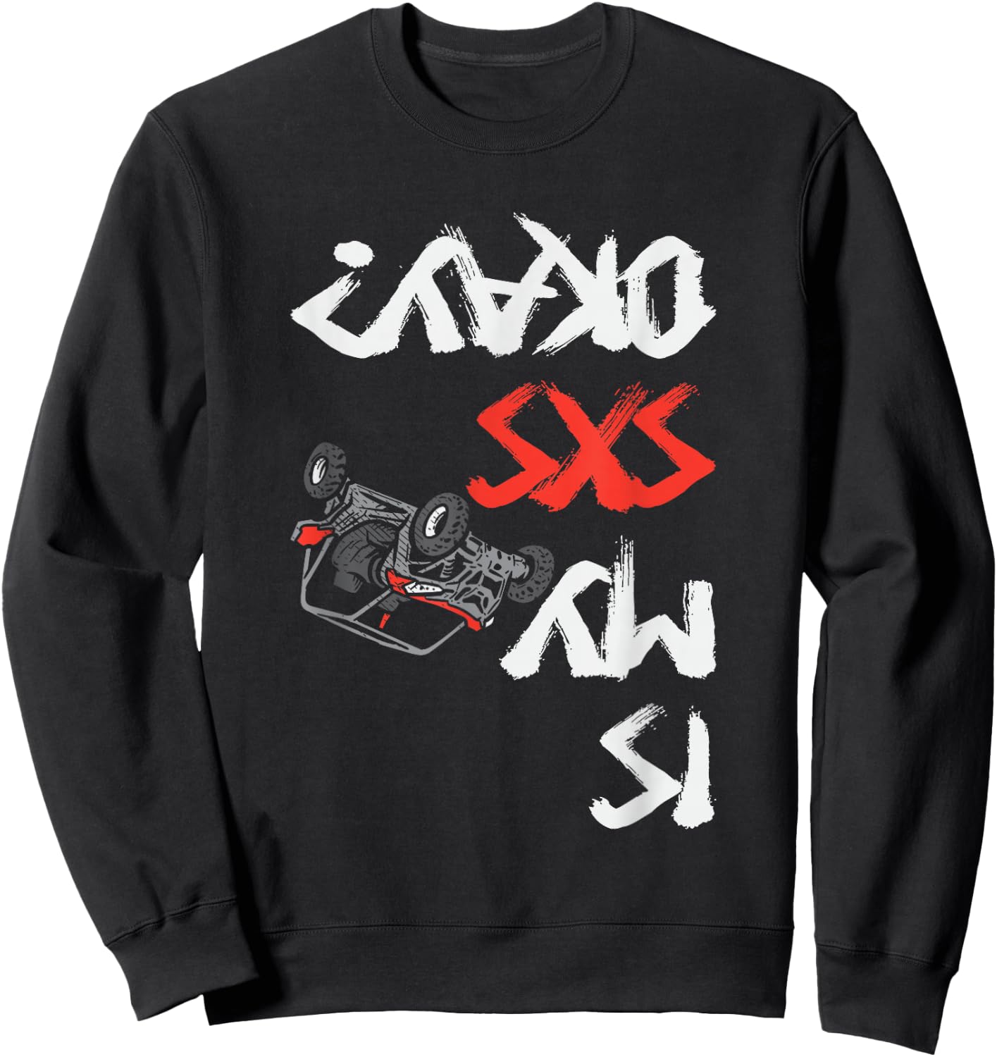 Is My SxS Okay Four Wheeler Quad Off-Roading ATV UTV Sweatshirt - Sweatshirt | Black