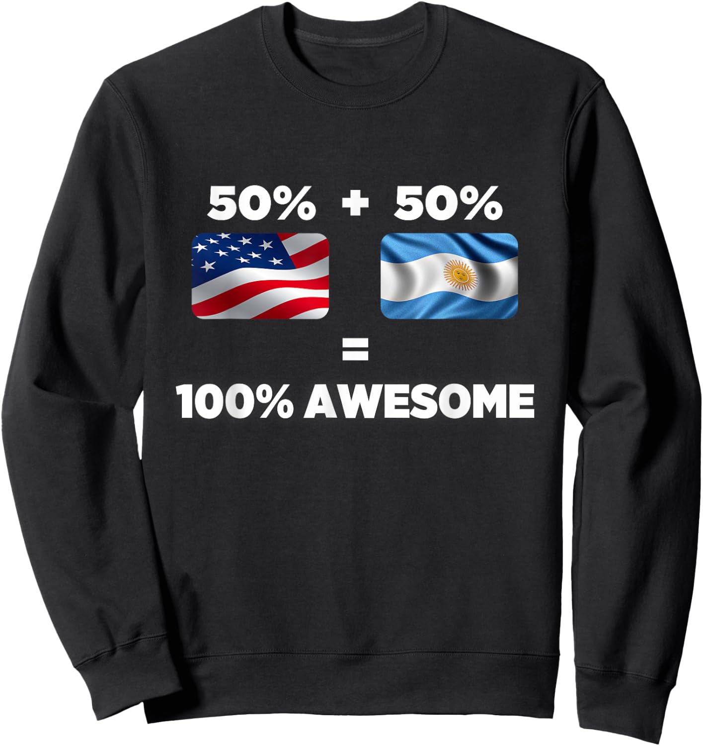 Half American Half Argentinian Totally Awesome T Shirt Sweatshirt - Sweatshirt | Black