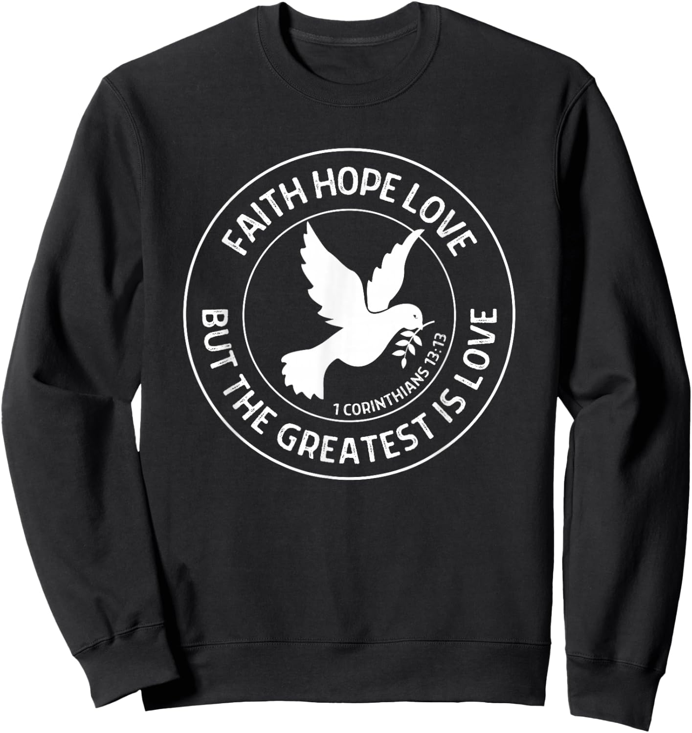 1 Corinthians 13:13 Faith Hope Love - Christian Bible Verse Sweatshirt - Sweatshirt | Black