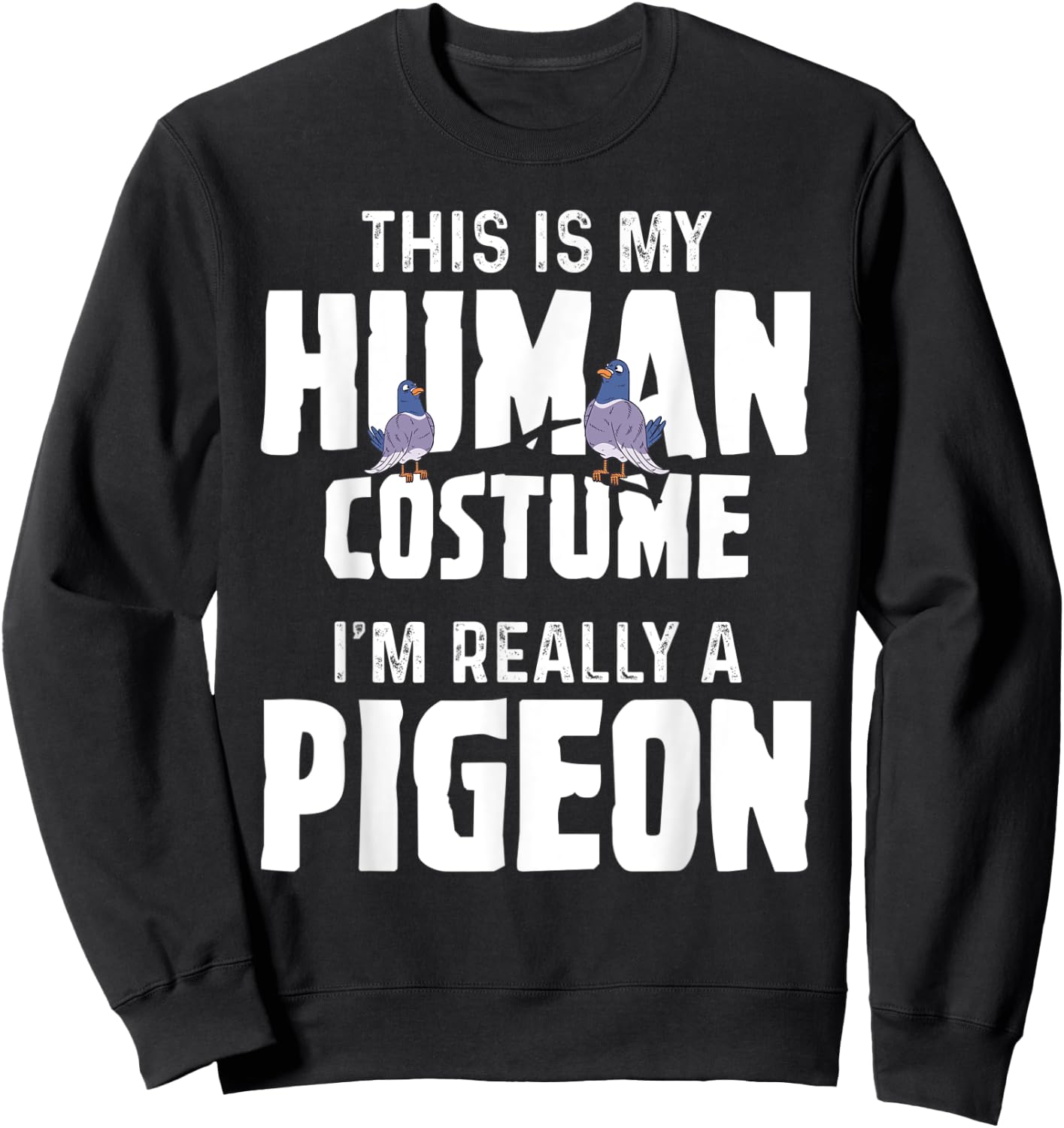 Pigeon - Human Costume Sweatshirt - Sweatshirt | Black