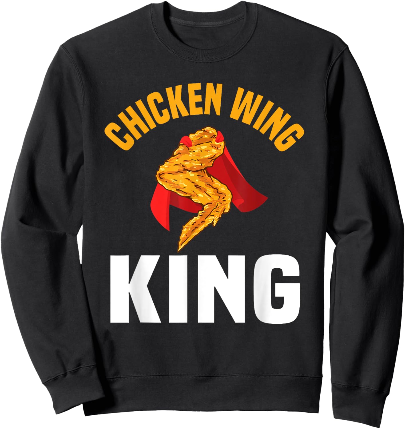 Funny Chicken Wing King Design Fast Food Men Sweatshirt - Sweatshirt | Black