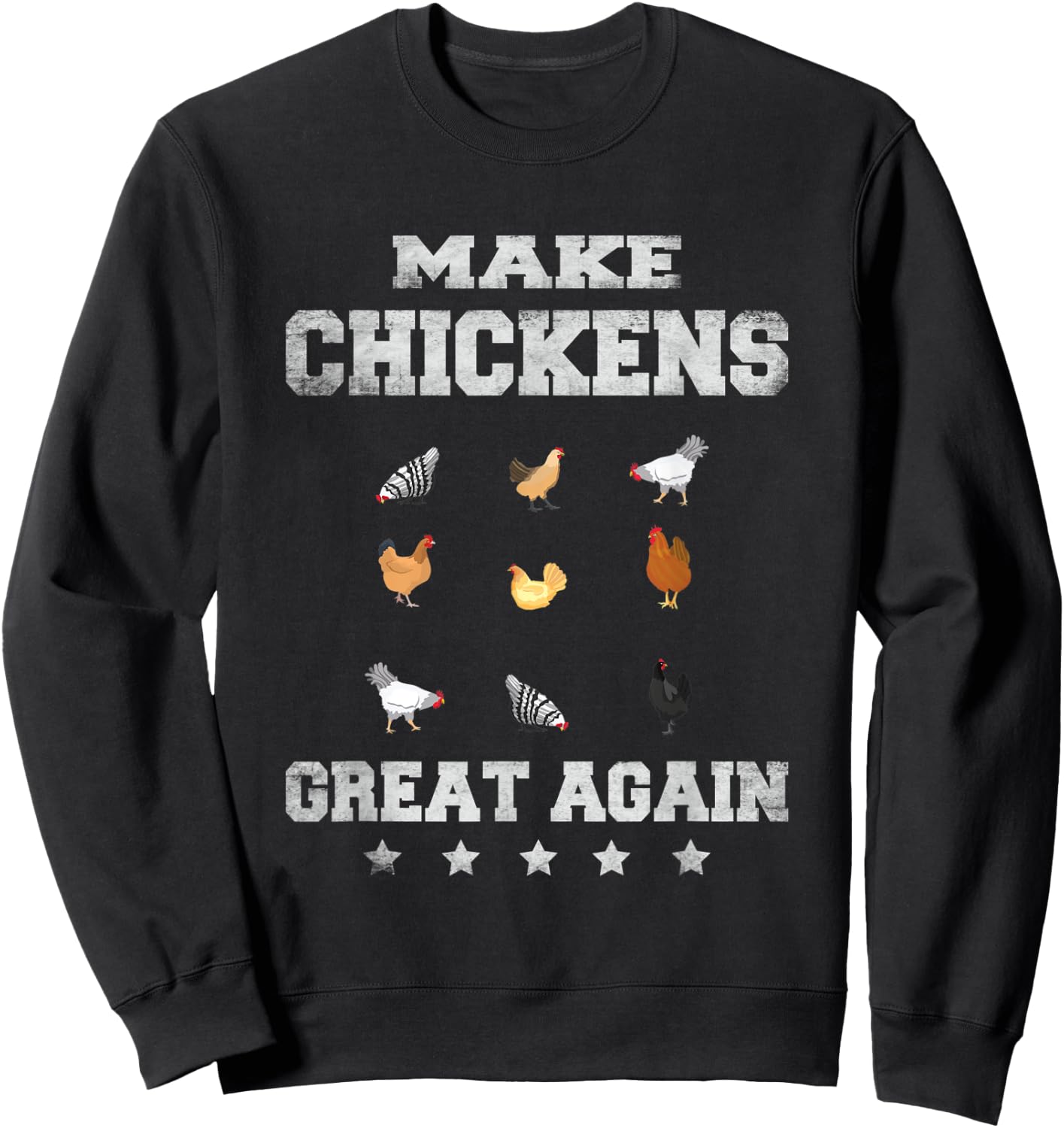 Make Chickens Great Again Chicken Farm Sweatshirt - Sweatshirt | Black