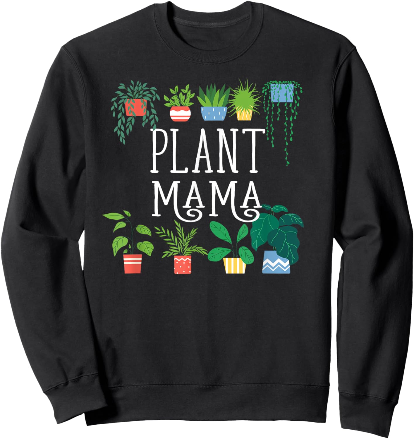 Plant Mama Proud Plant Parent Sweatshirt - Sweatshirt | Black