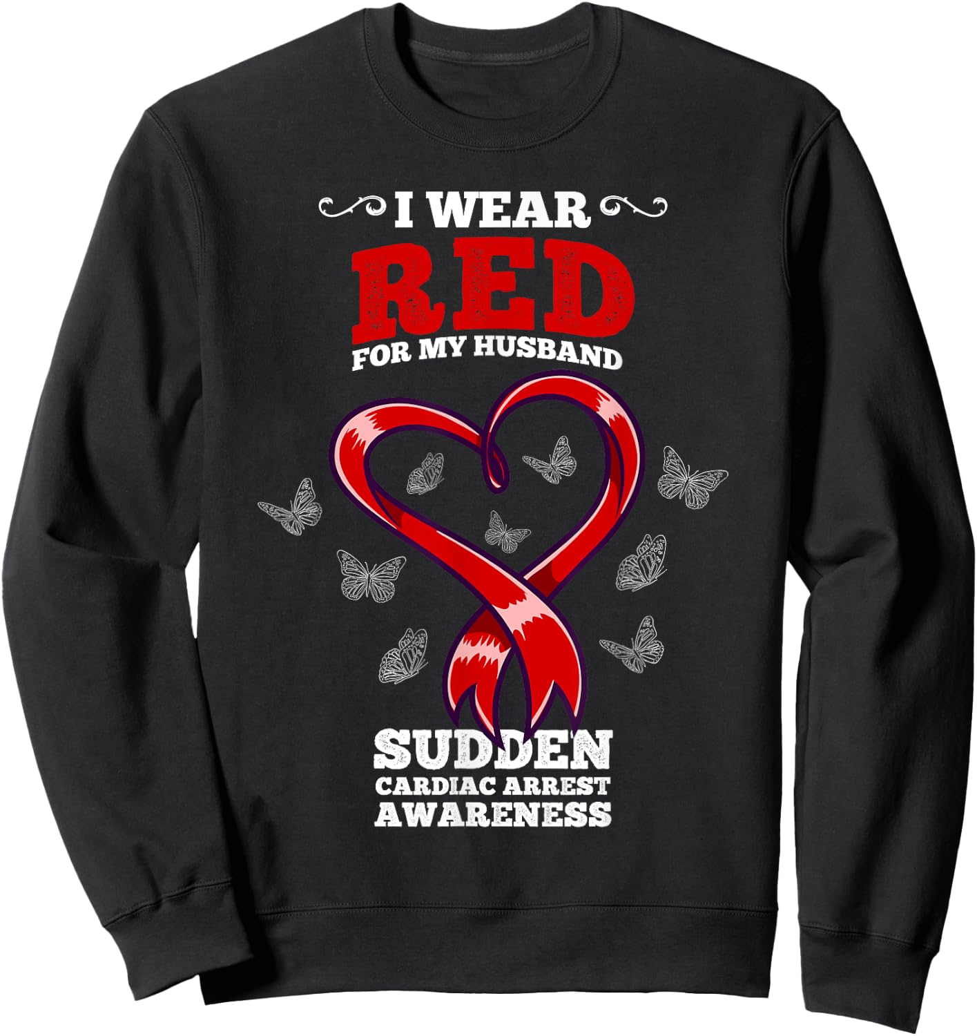 I Wear Red Husband SCA Sudden Cardiac Arrest Awareness Sweatshirt - Sweatshirt | Black