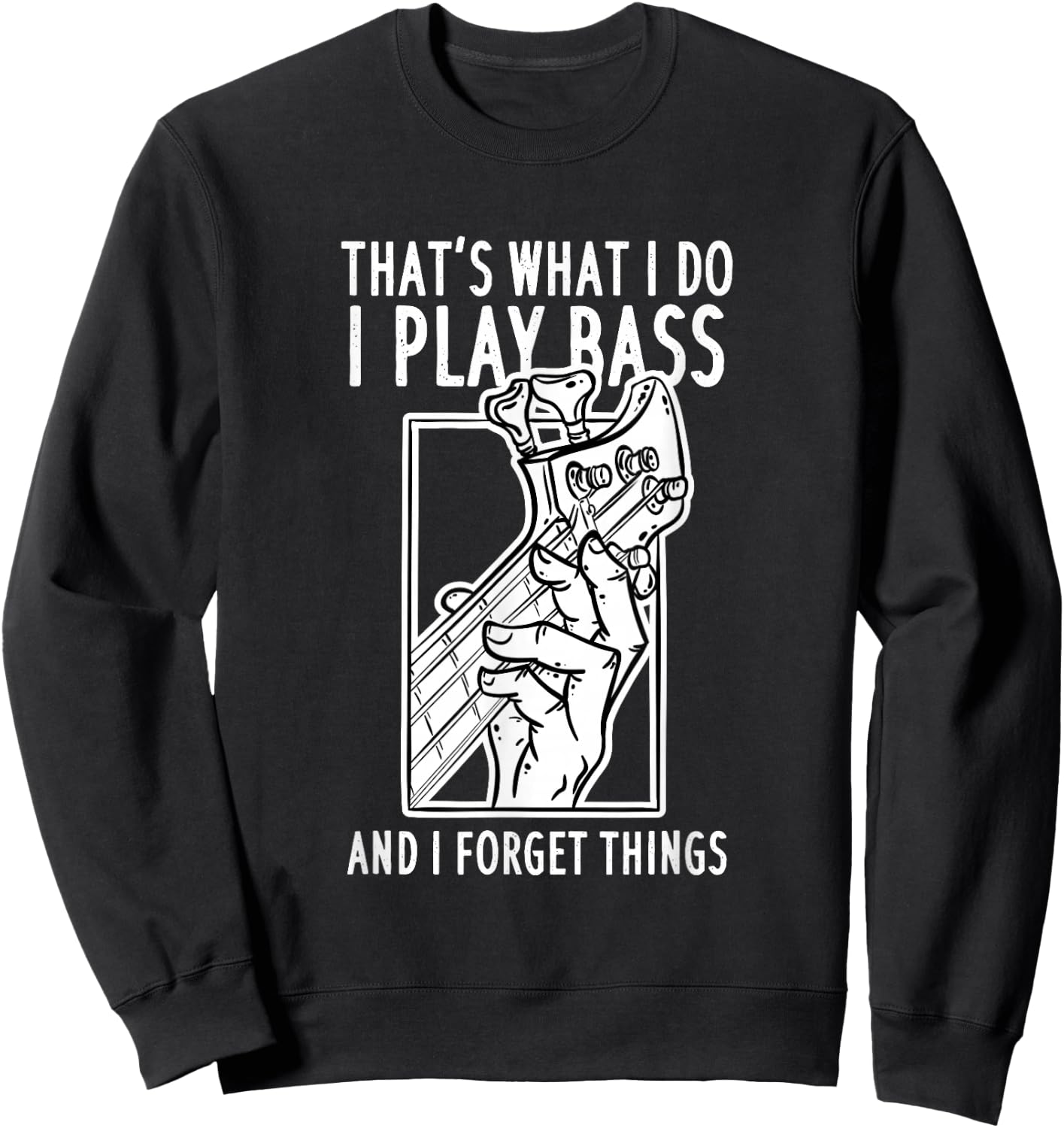 Funny Bass Player, Bass Guitar Sweatshirt - Sweatshirt | Black