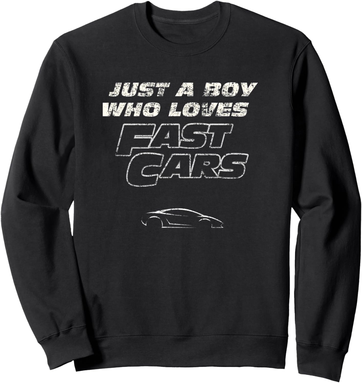 Fast Car Just A Boy Who Loves Fast Cars Funny Gift Sweatshirt - Sweatshirt | Black