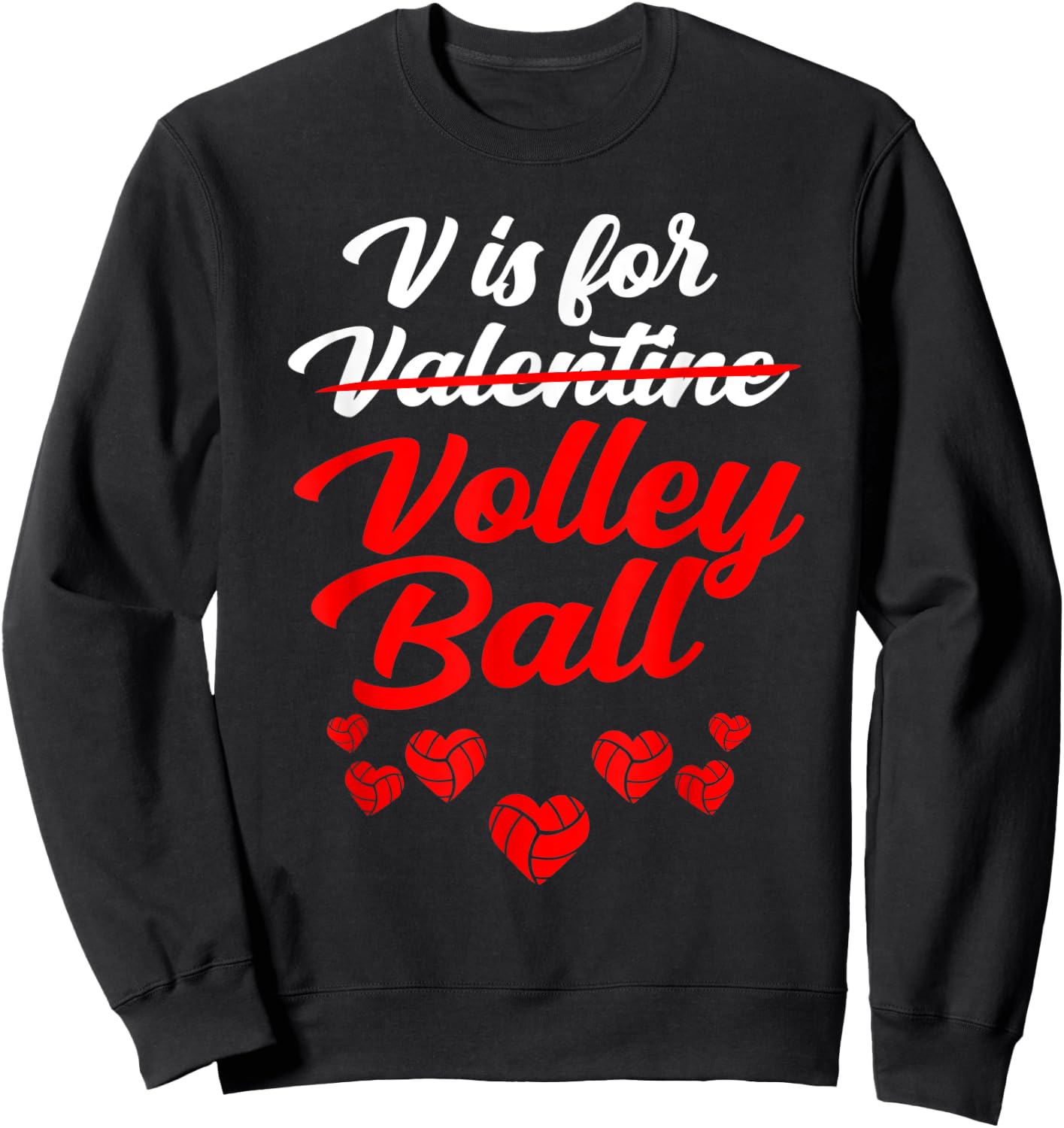 V Is For Volleyball Valentines Day Men Women Sweatshirt - Sweatshirt | Black