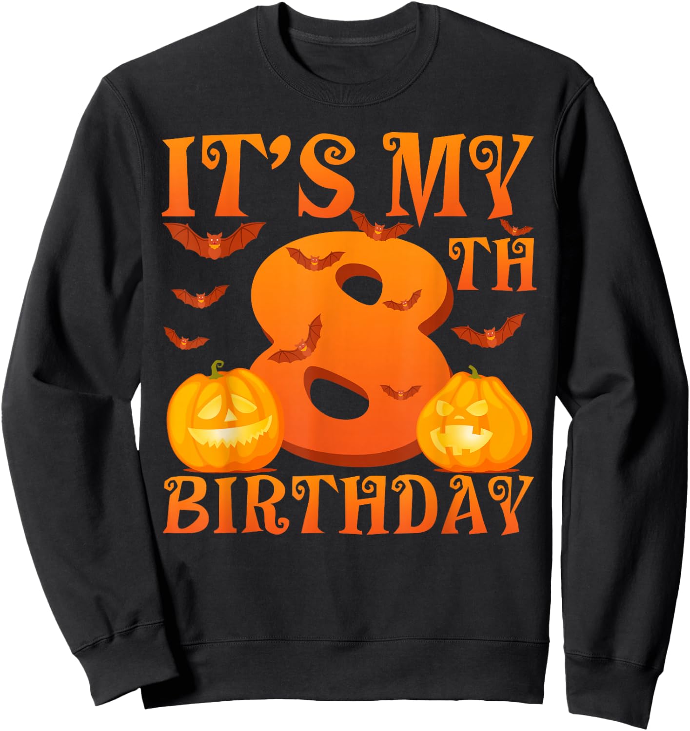 It's My 8th Birthday Pumpkins 8 Years Old Halloween Day Kids Sweatshirt - Sweatshirt | Black