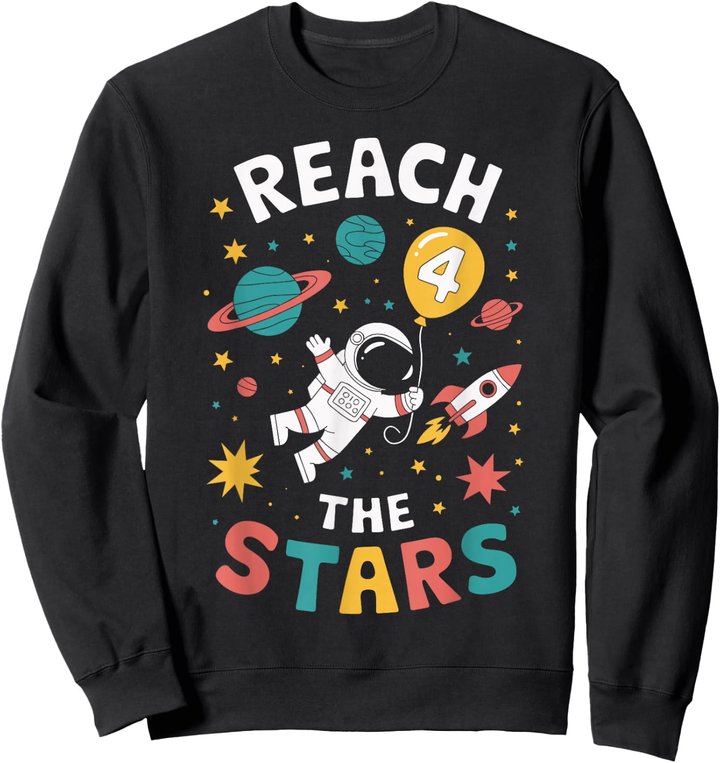 Reach 4 The Stars Cosmic Adventure Rocket Universe Fun Sweatshirt - Sweatshirt | Black