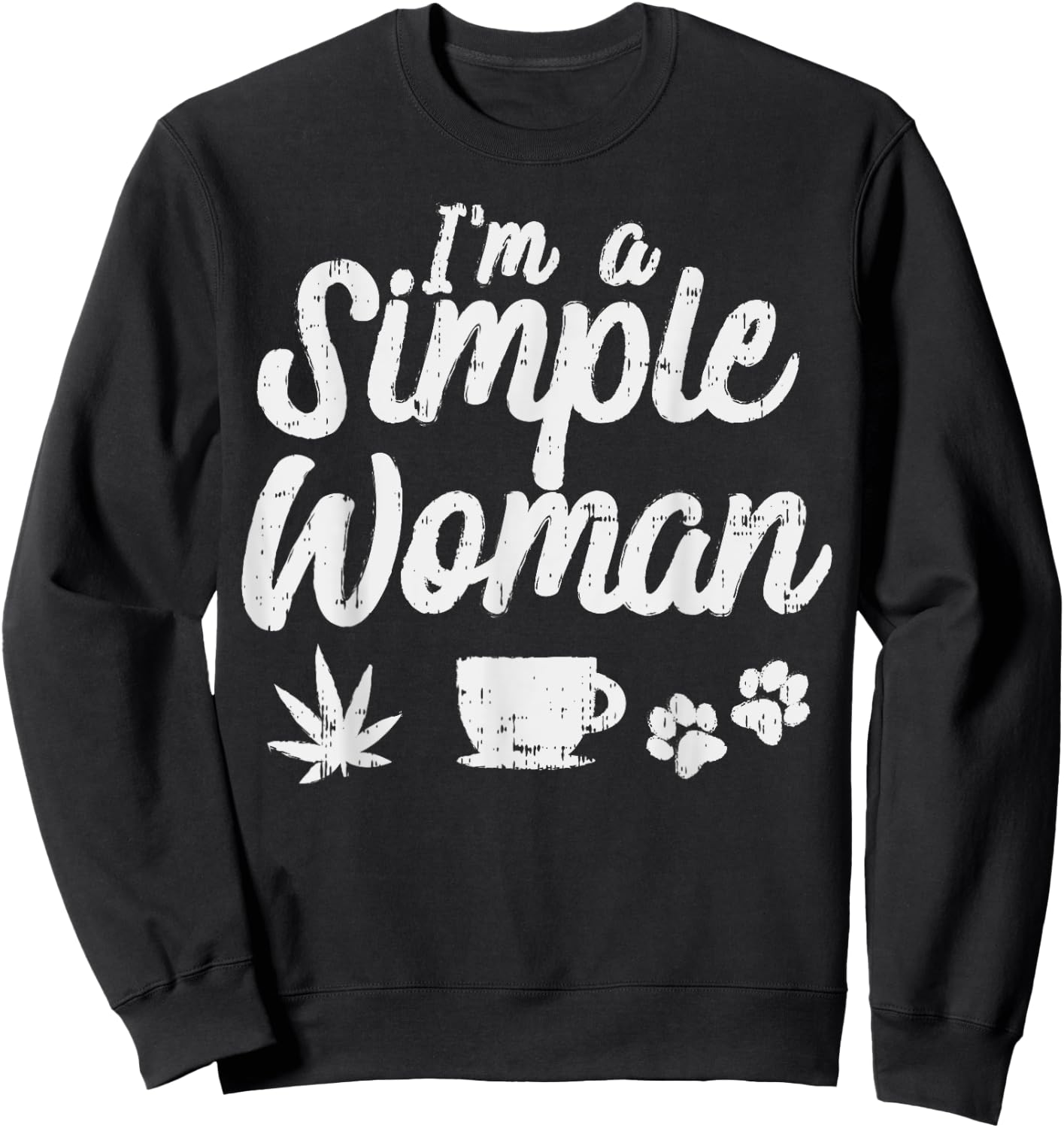 Simple Woman Weed Coffee Dog 420 Cannabis Stoner Girl Sweatshirt - Sweatshirt | Black
