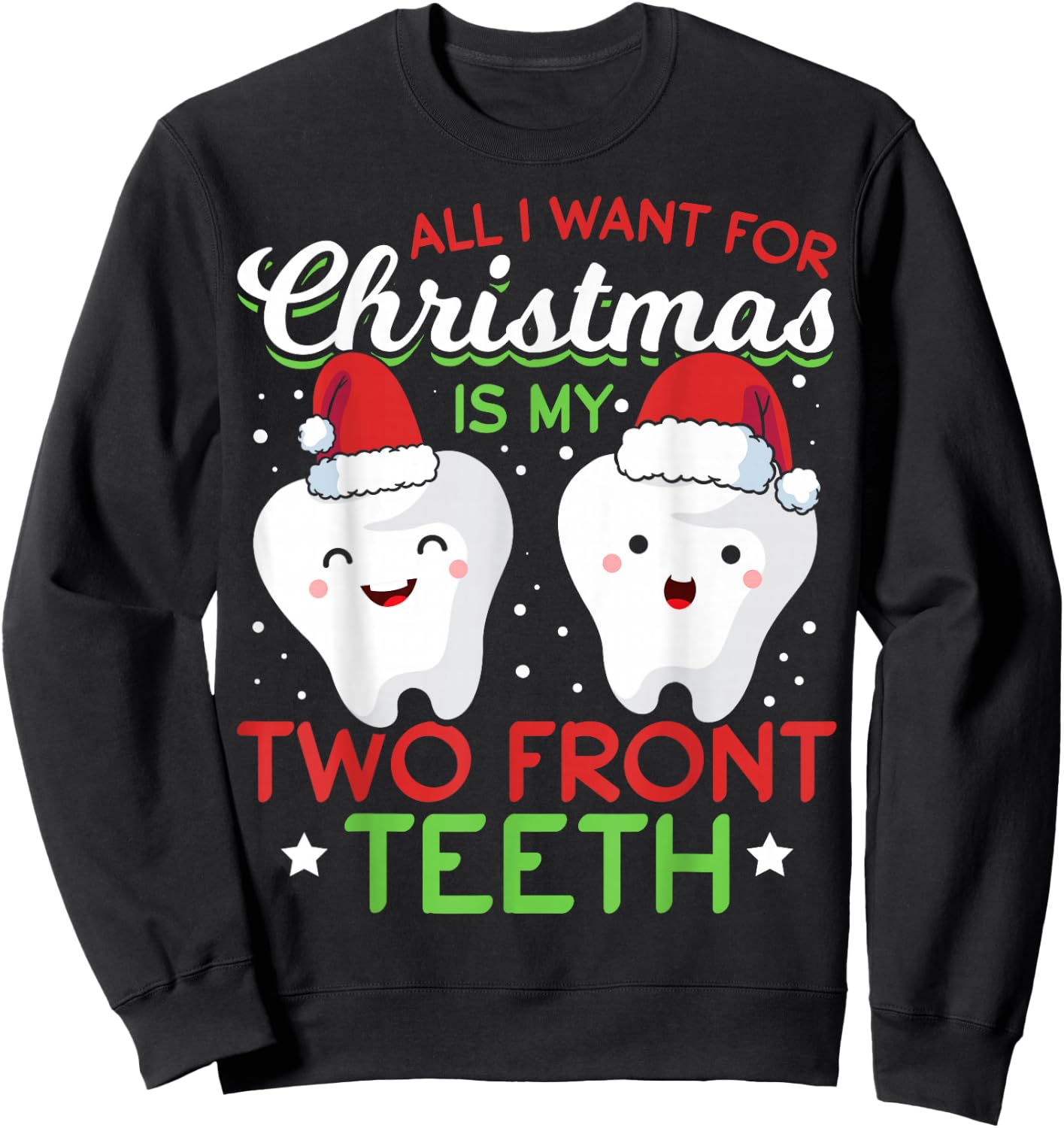 My Two Front Teeth Christmas Sweatshirt - Sweatshirt | Black