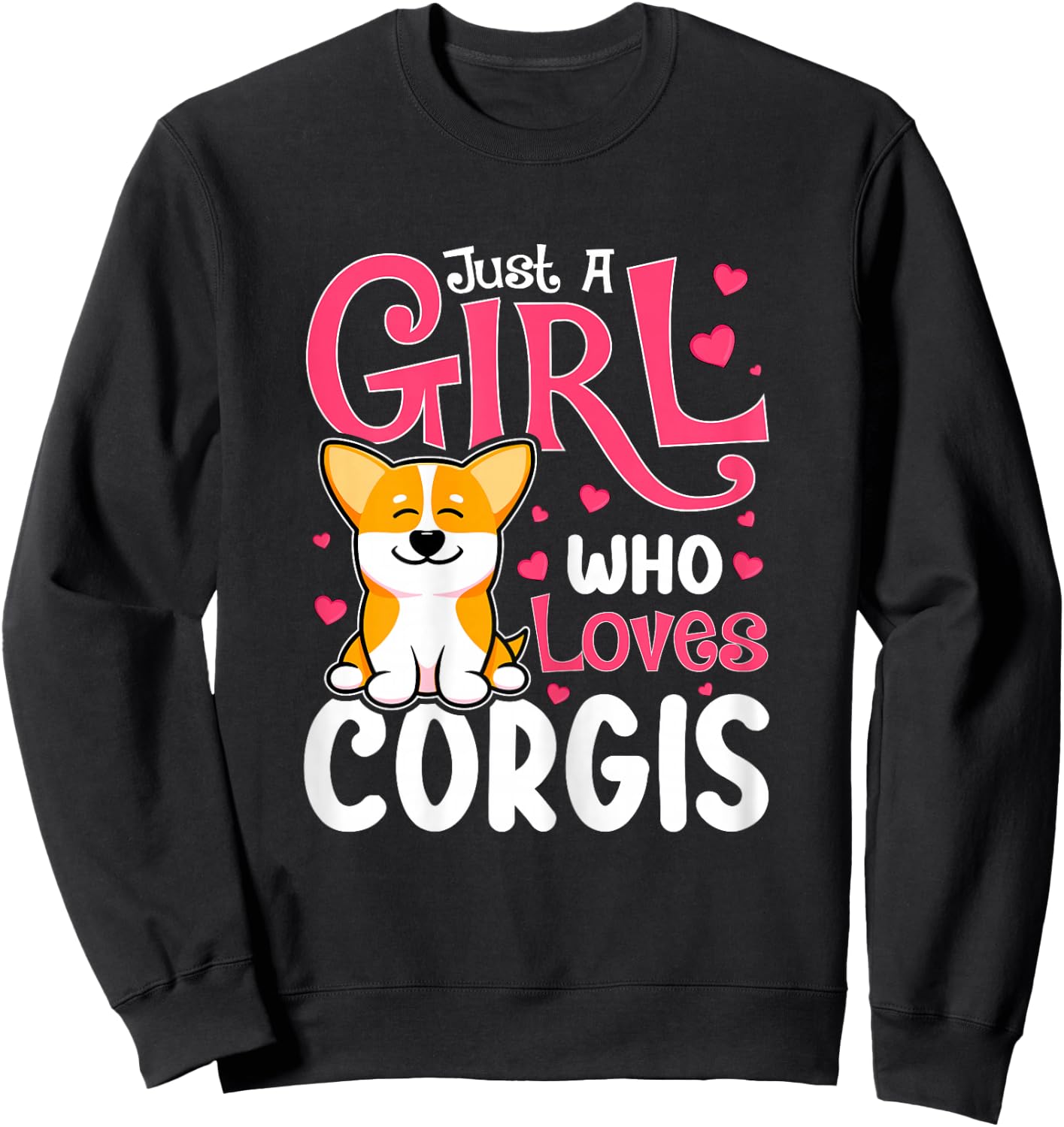 Just A Girl Who Loves Corgis Cute Dog Lover Women Novelty Sweatshirt - Sweatshirt | Black