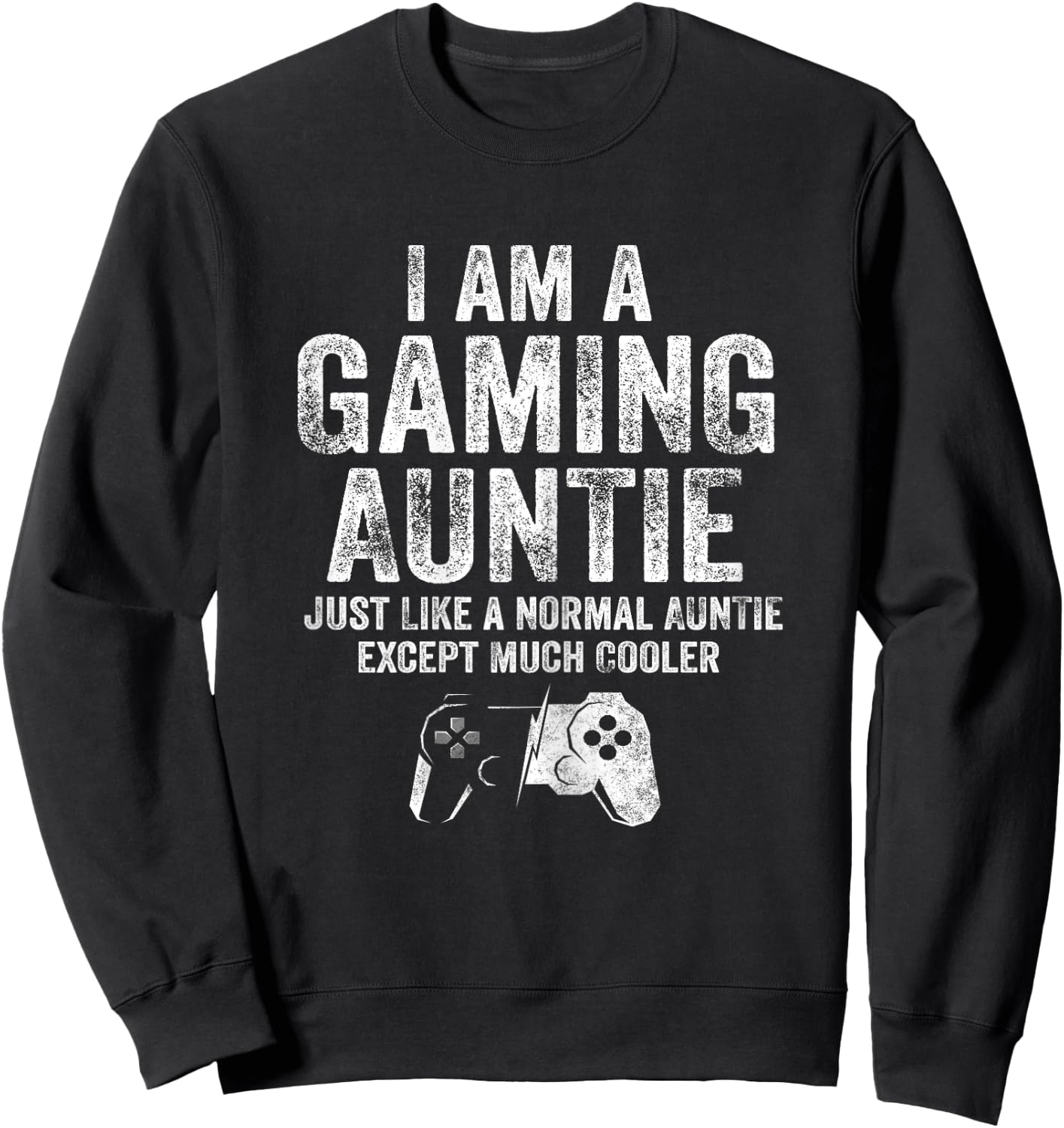 I Am A Gaming Auntie Shirt Funny Video Gamer Aunt Gifts Game Sweatshirt - Sweatshirt | Black