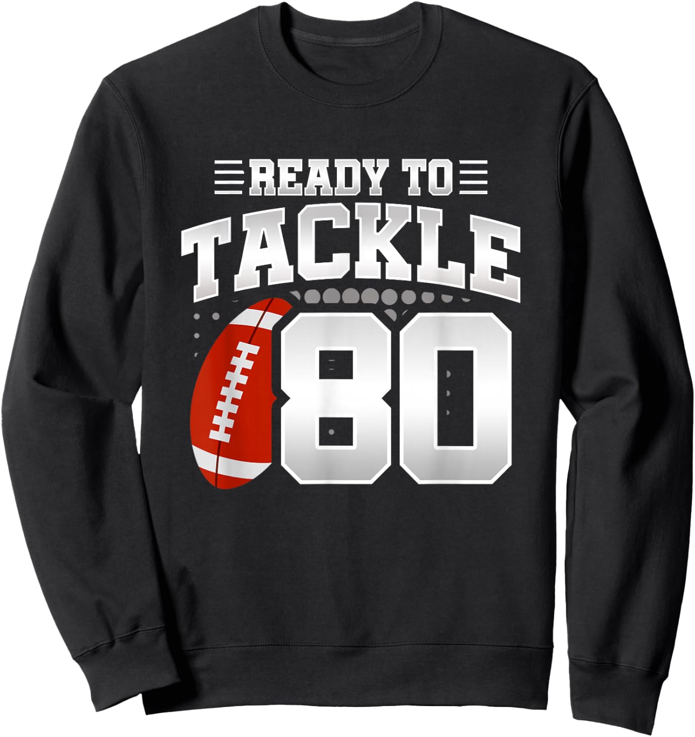 80th Birthday - Football Birthday Party - 80th Birthday Sweatshirt - Sweatshirt | Black