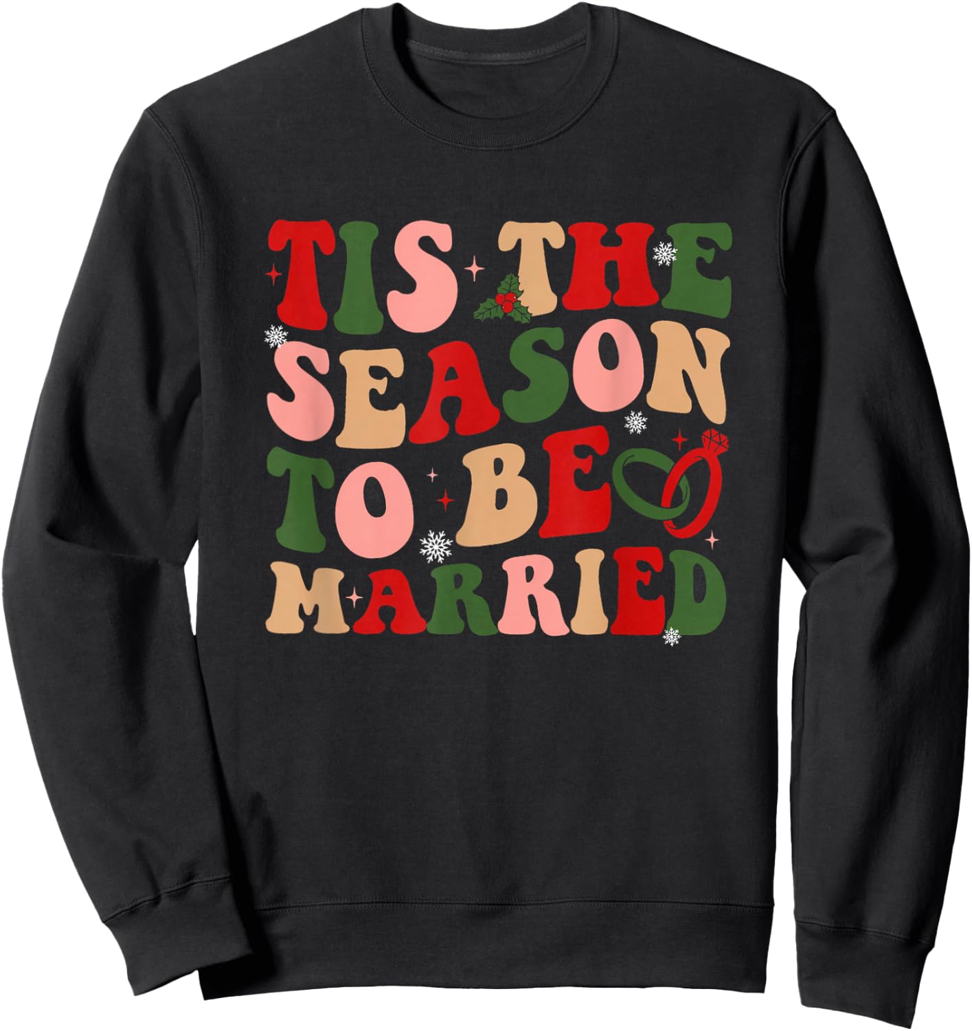 Retro Tis The Season To Be Married Christmas Bachelorette Sweatshirt - Sweatshirt | Black