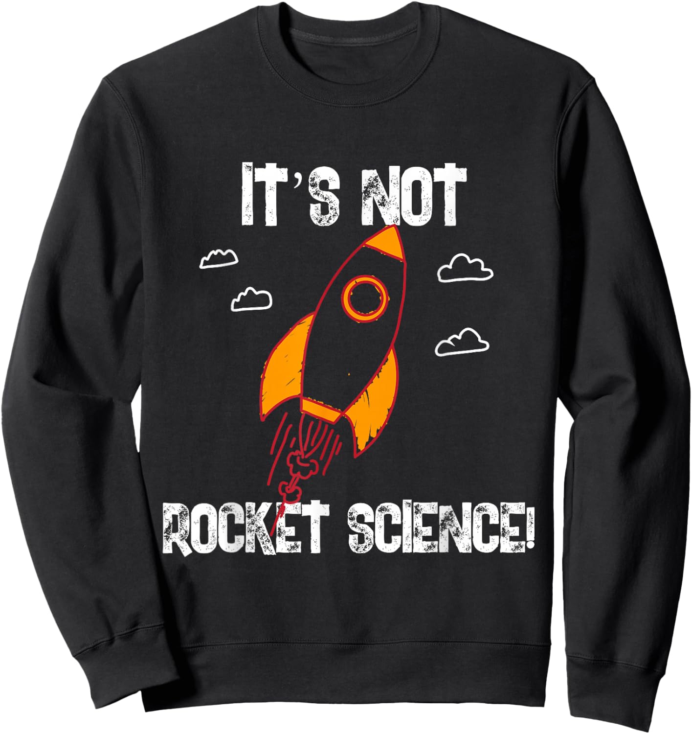 It's Not Rocket Science Sweatshirt - Sweatshirt | Black