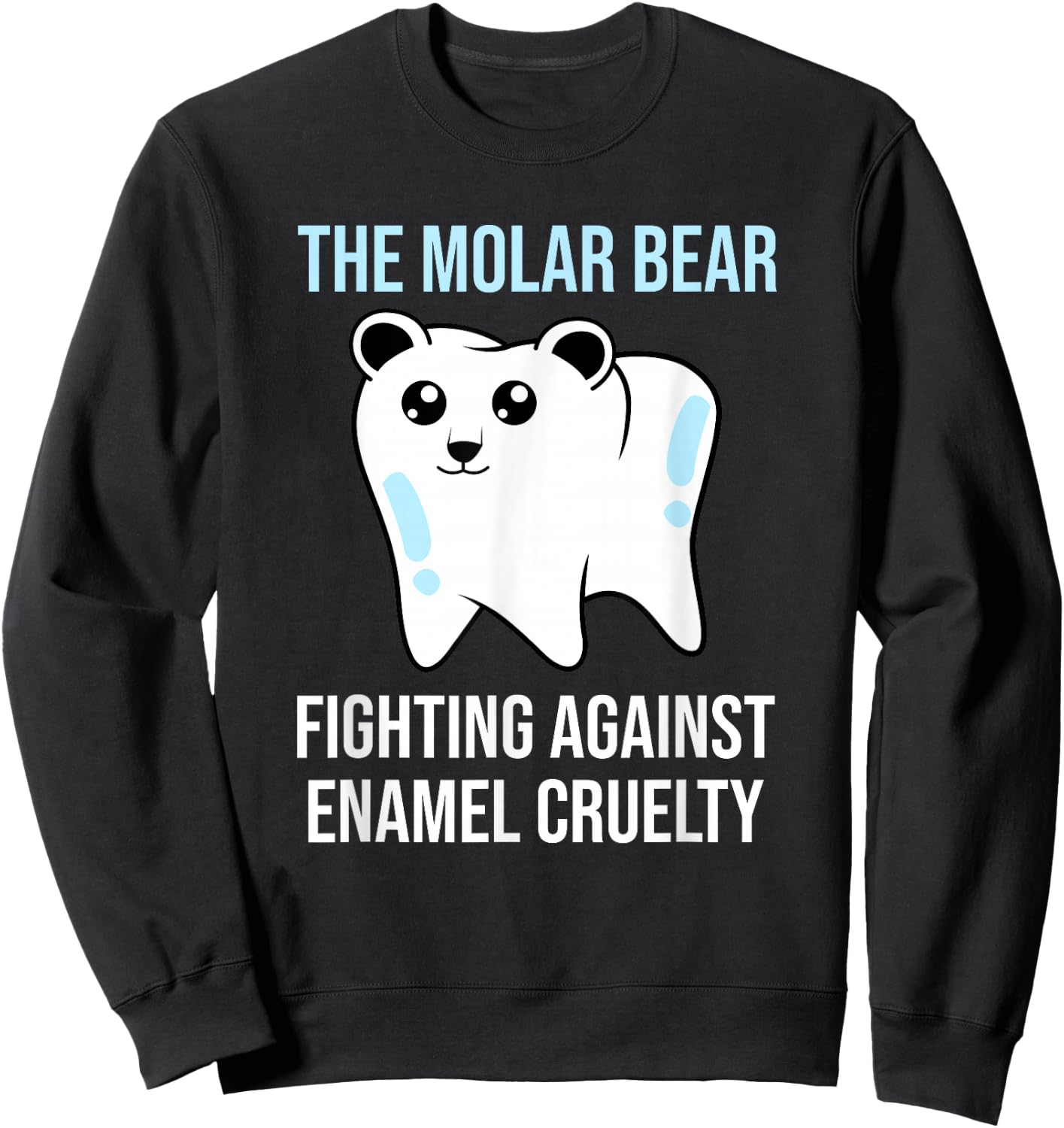 The Molar Bear - Funny Dentist Dental Assistant Sweatshirt - Sweatshirt | Black