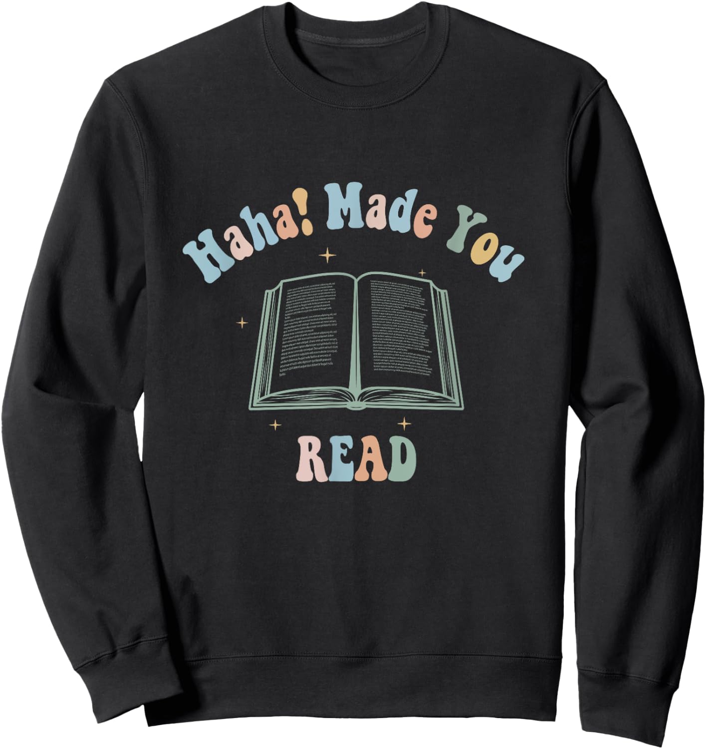 vintage groovy Ha Ha Made You Read Funny Reading Teacher Sweatshirt - Sweatshirt | Black