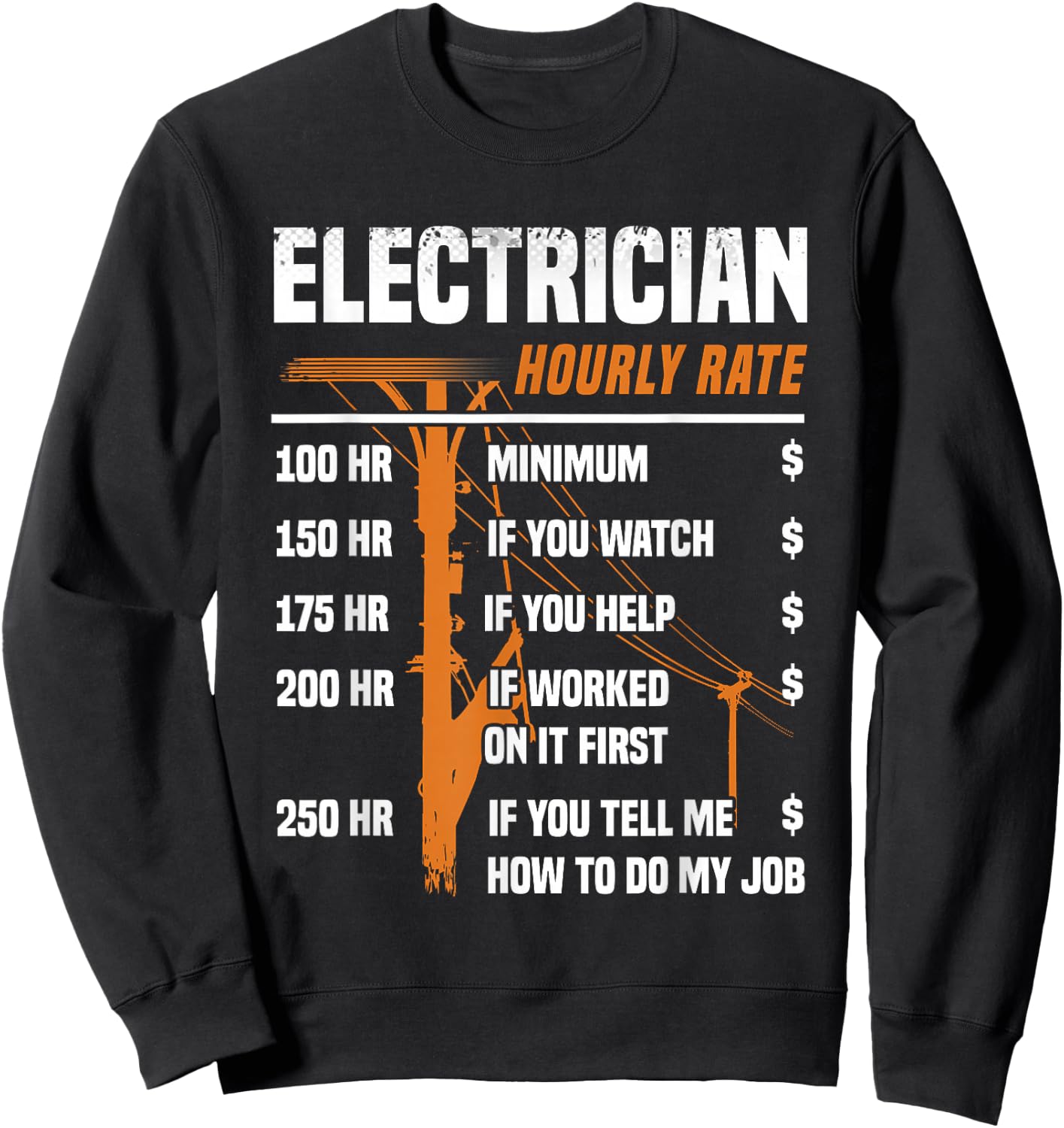 Funny Electrician Men Electrician Hourly Rate Electrician Sweatshirt - Sweatshirt | Black