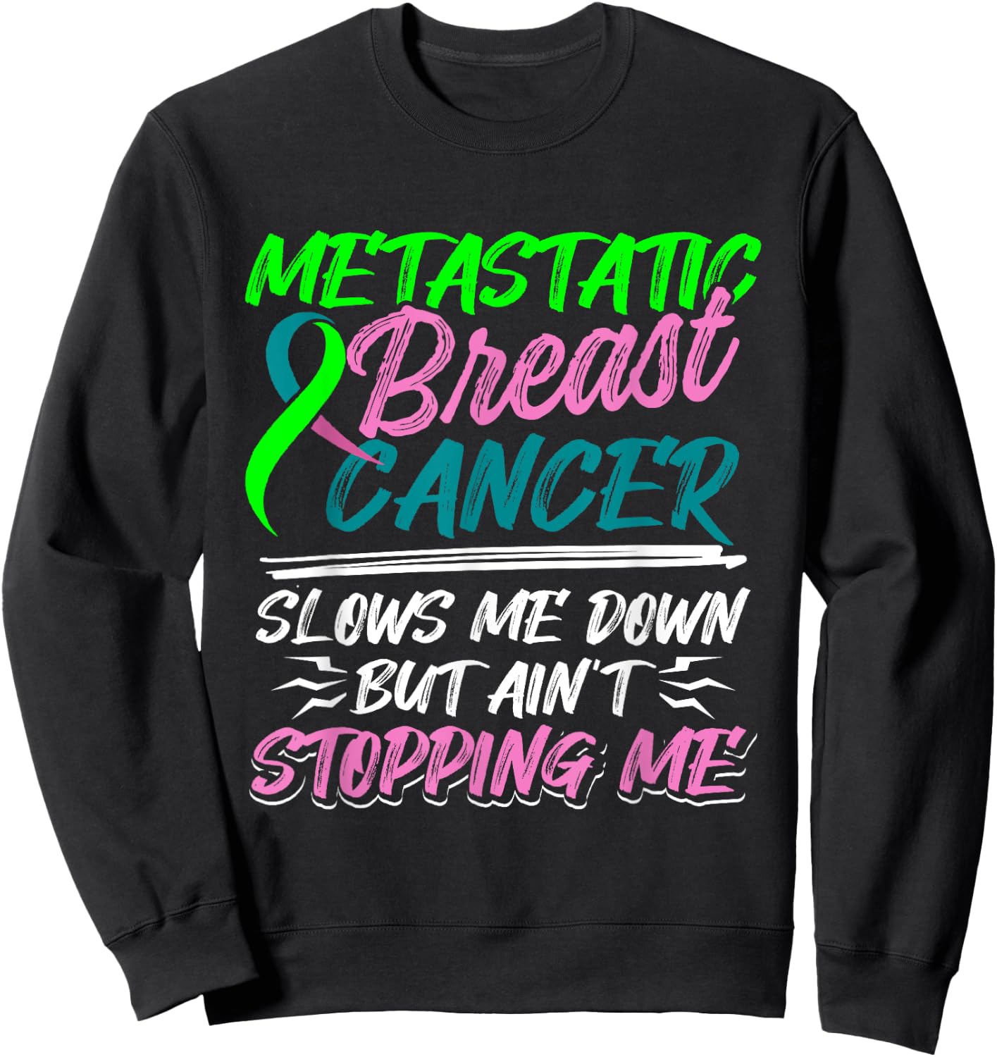 Metastatic Breast Cancer Awareness Fight Warrior Sweatshirt - Sweatshirt | Black
