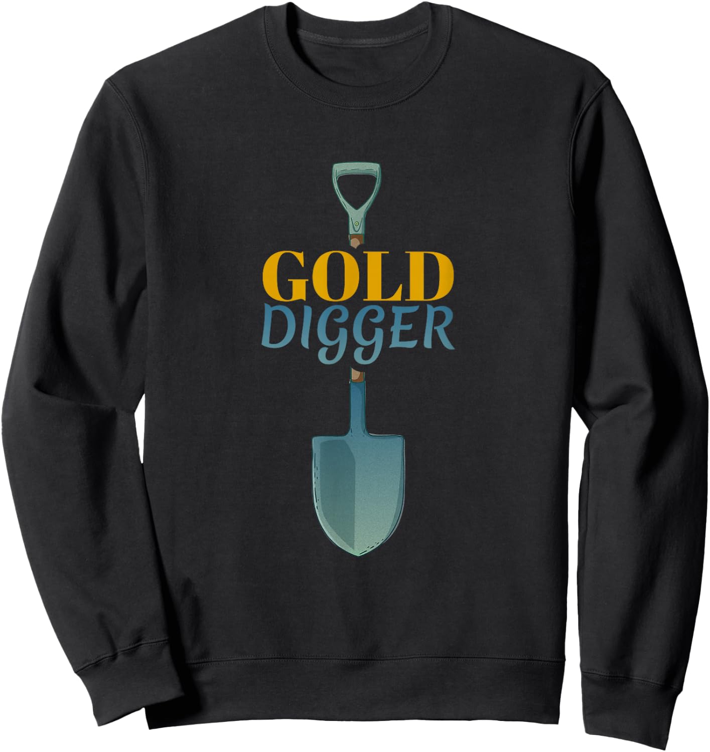 Gold Digger - Treasure Hunter Nugget Coin Prospecting Sweatshirt - Sweatshirt | Black