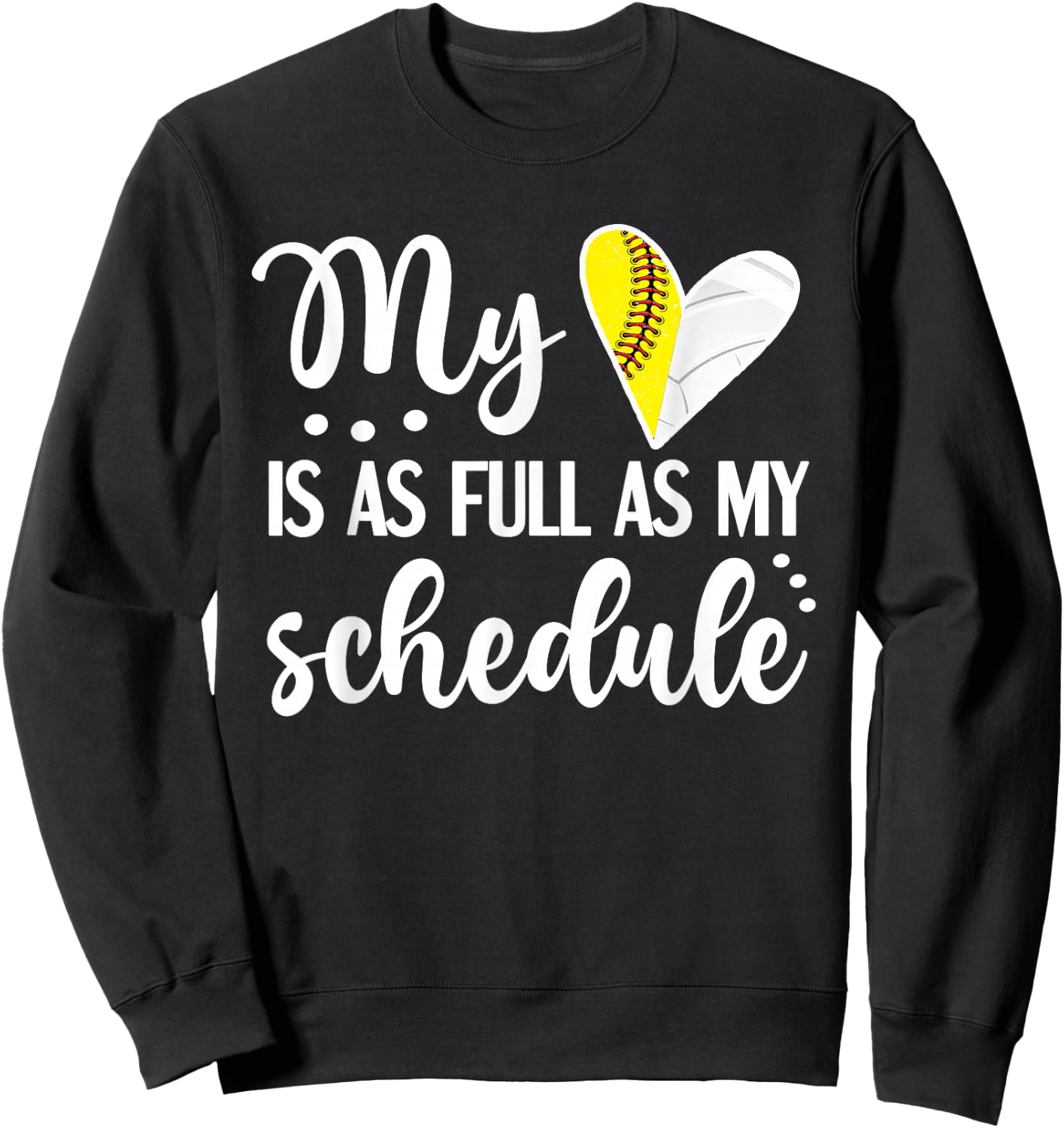 Full Schedule & Heart Proud Volleyball Softball Player Mom Sweatshirt - Sweatshirt | Black