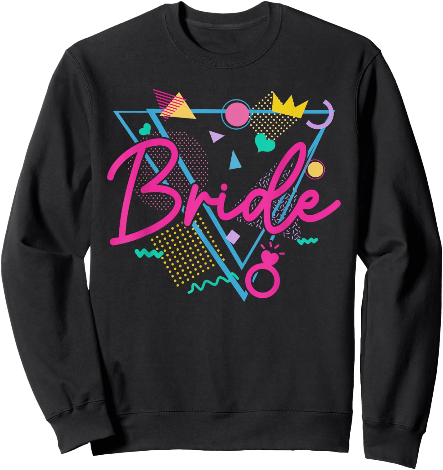 Retro 90s Bride Bachelorette Party Team Bride of the 90s Sweatshirt - Sweatshirt | Black