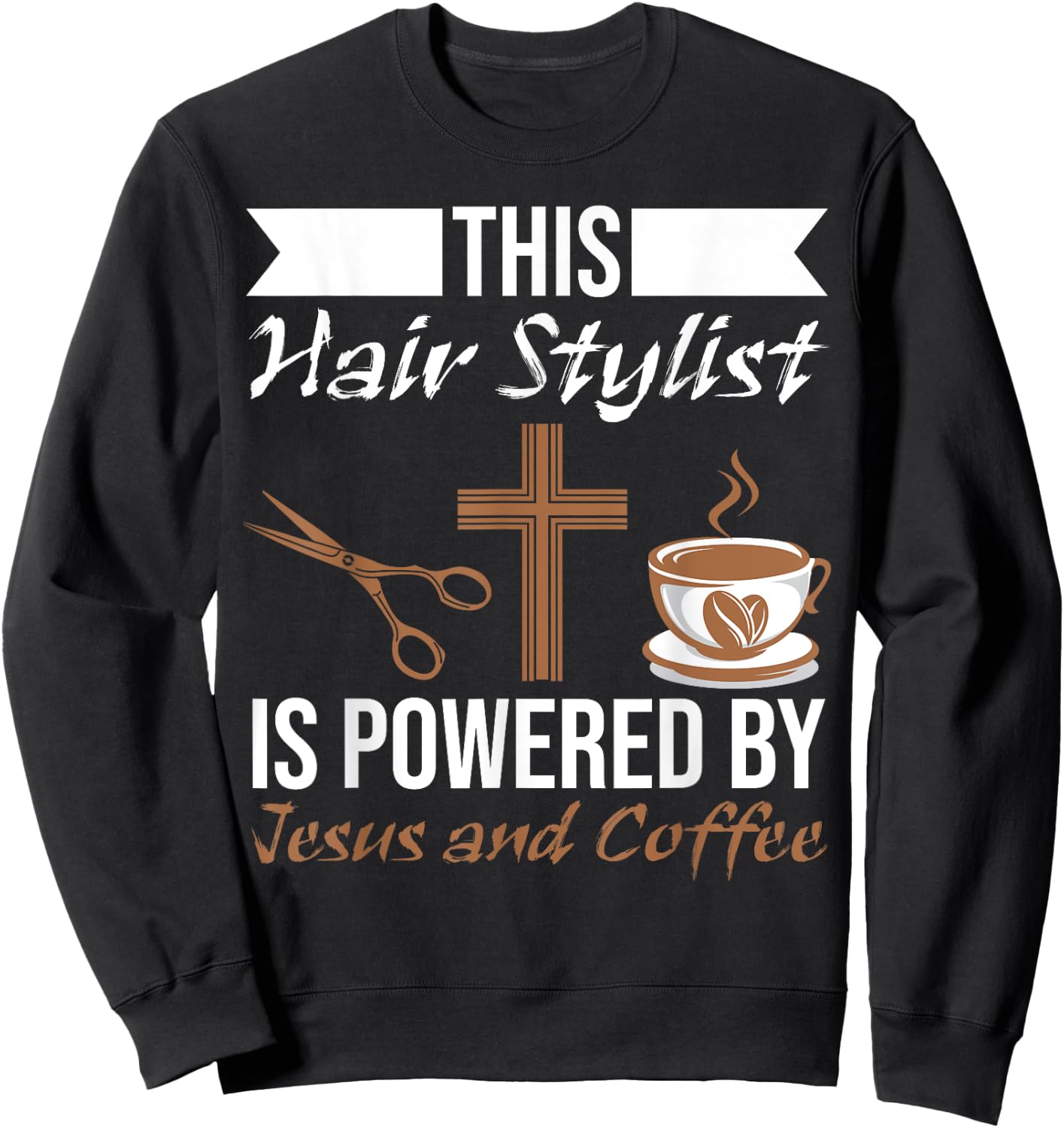 This Hair Stylist Is Powered By Jesus And Coffee Scissors Sweatshirt - Sweatshirt | Black