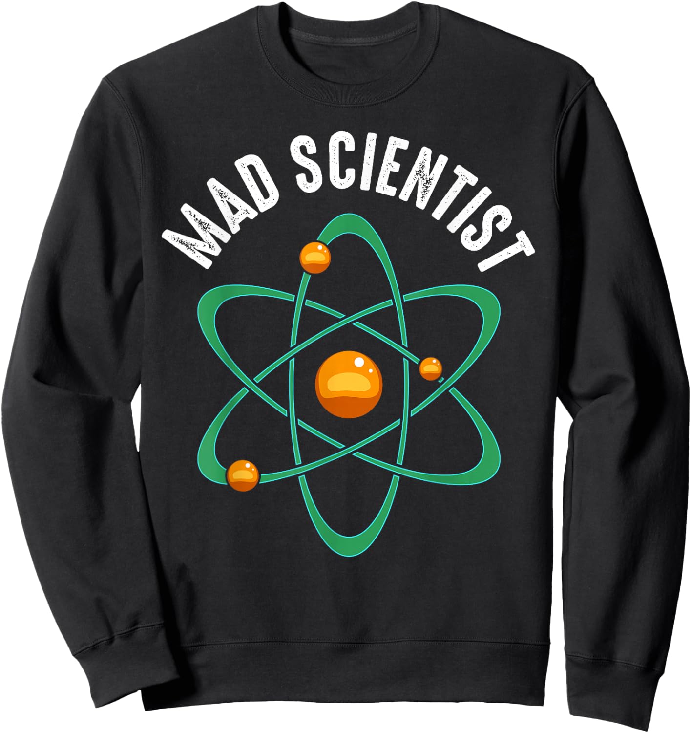 Mad Scientist Lab Nerd Geek Chemistry Biochemistry Funny Sweatshirt - Sweatshirt | Black