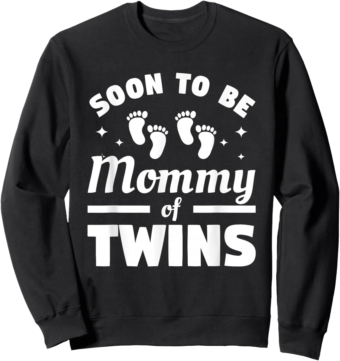 Soon To Be Mommy Of Twins Pregnancy Announcement Sweatshirt - Sweatshirt | Black