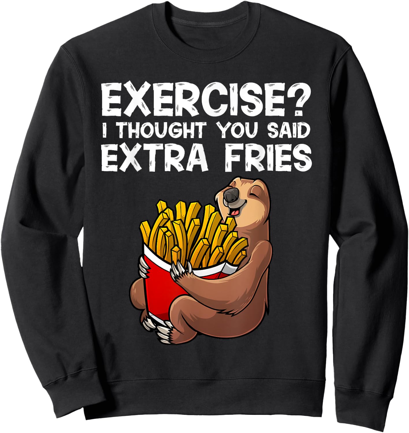French Fries Lover Sloth Women Extra Fries Potatoes Sweatshirt - Sweatshirt | Black