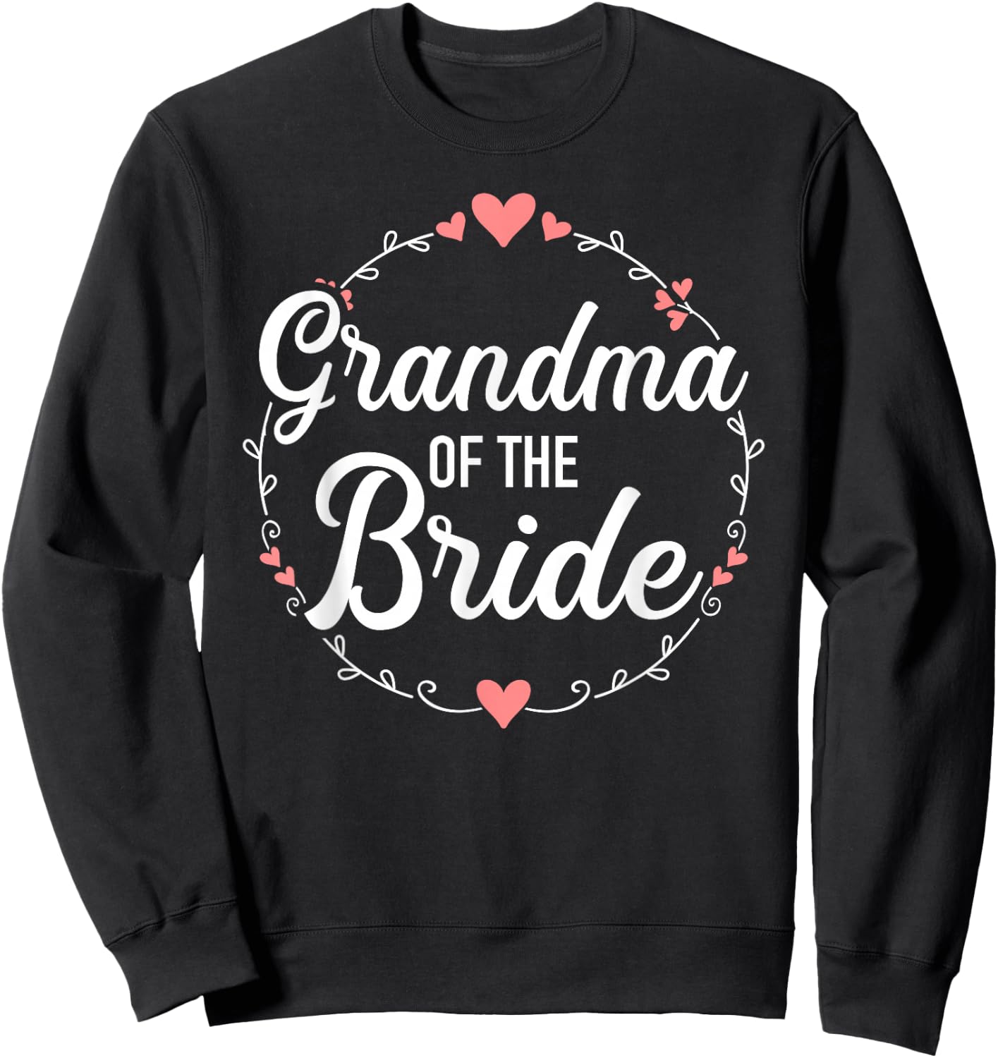 Grandma of the Bride for Wedding and Hen Night Sweatshirt - Sweatshirt | Black