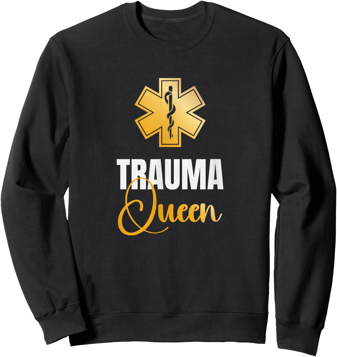Trauma Queen Ambulance Technician Paramedic EMT Sweatshirt - Sweatshirt | Black
