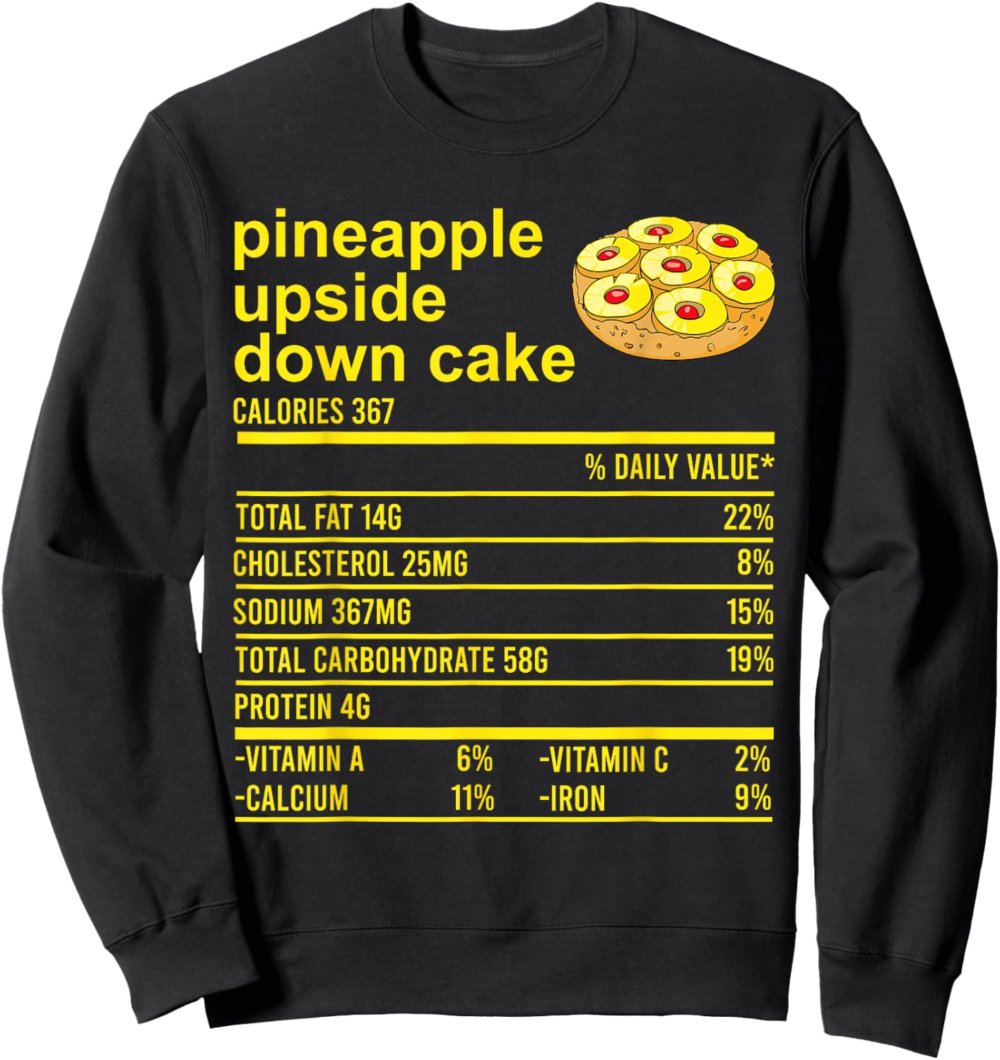 Thanksgiving Pineapple Upside Down Cake Nutrition Facts Food Sweatshirt - Sweatshirt | Black