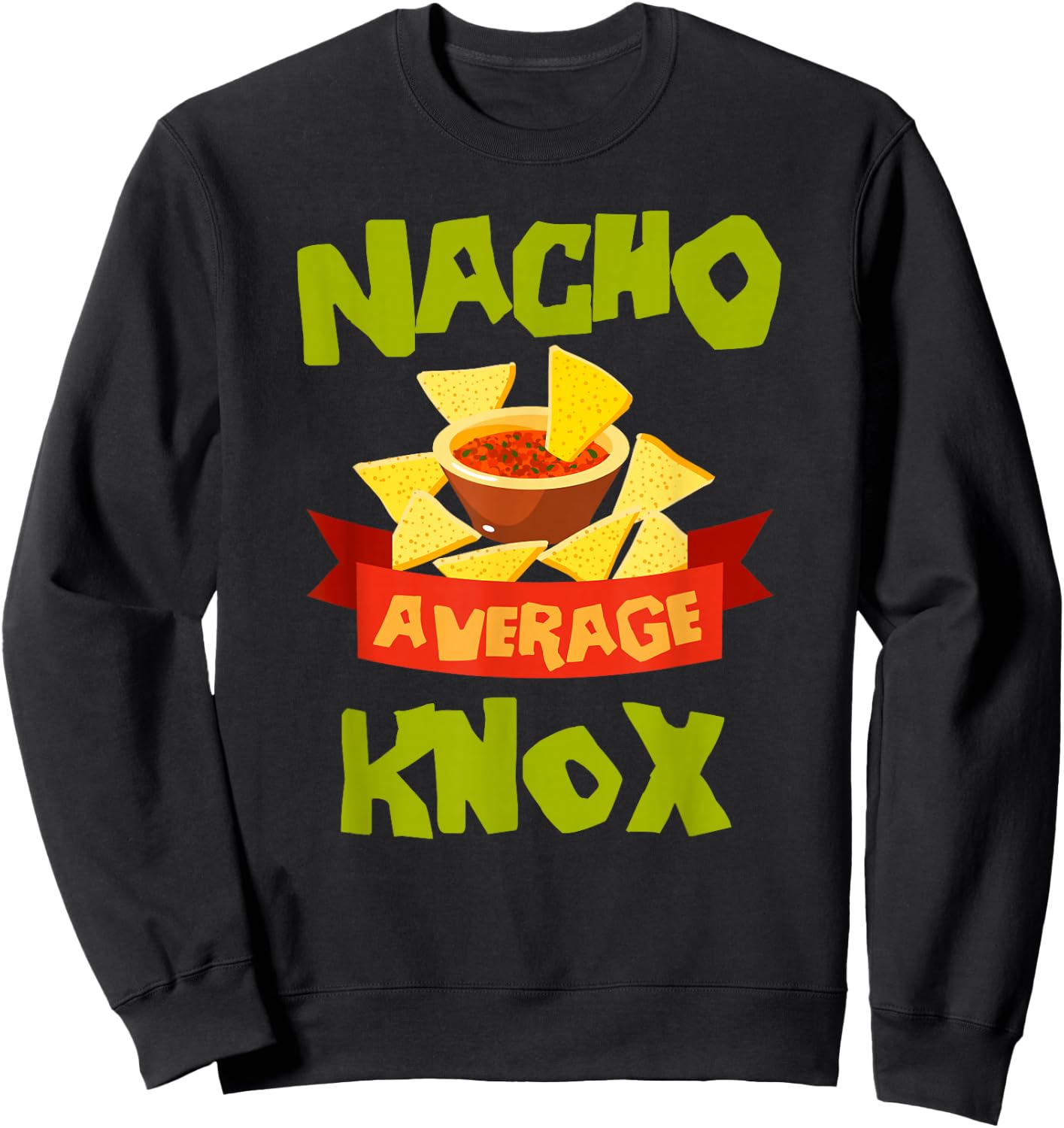 NACHO AVERAGE KNOX Funny Birthday Personalized Surname Sweatshirt - Sweatshirt | Black