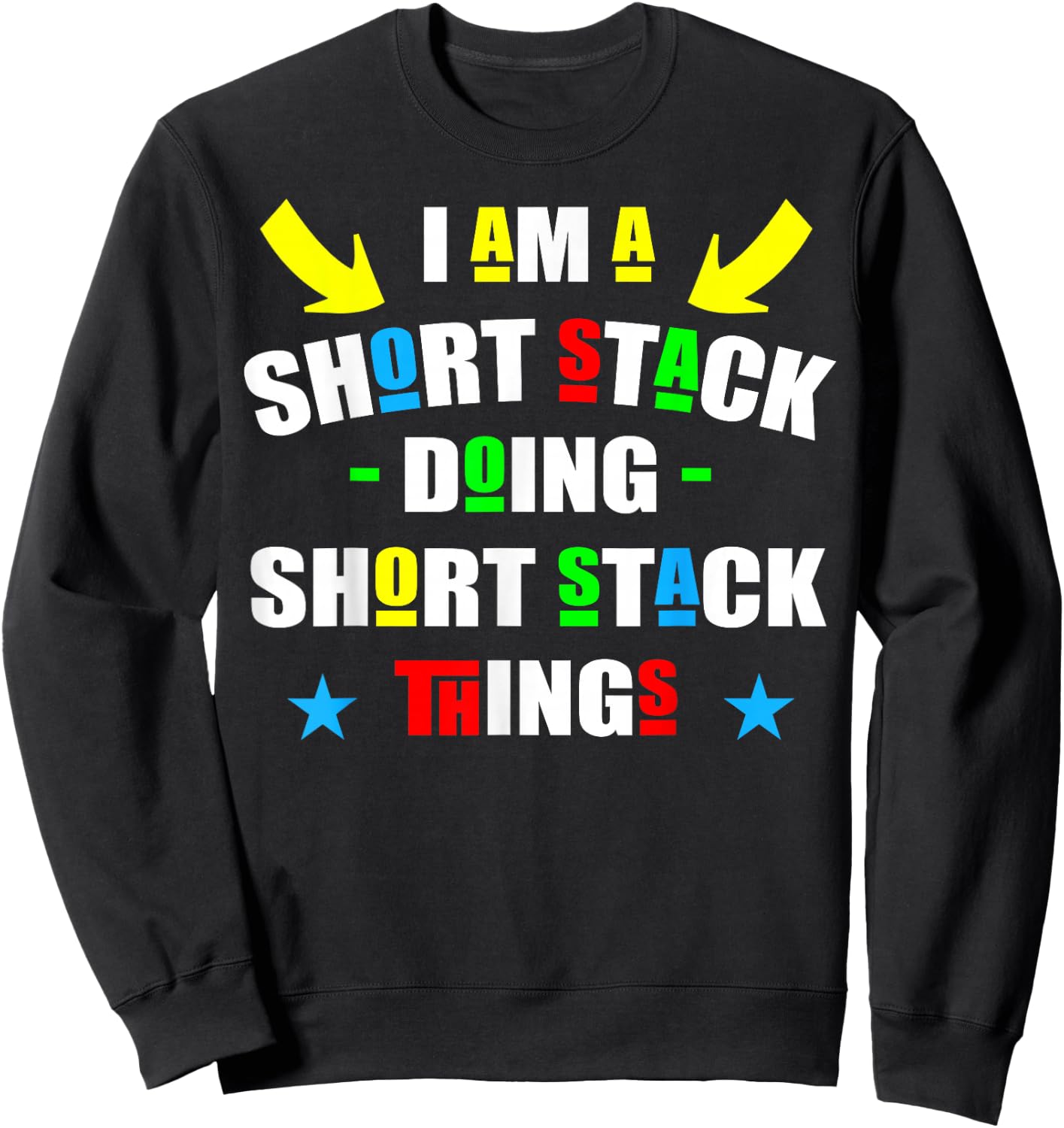 I'm A Short Stack Doing Short Stack Things Cute Short Stack Sweatshirt - Sweatshirt | Black