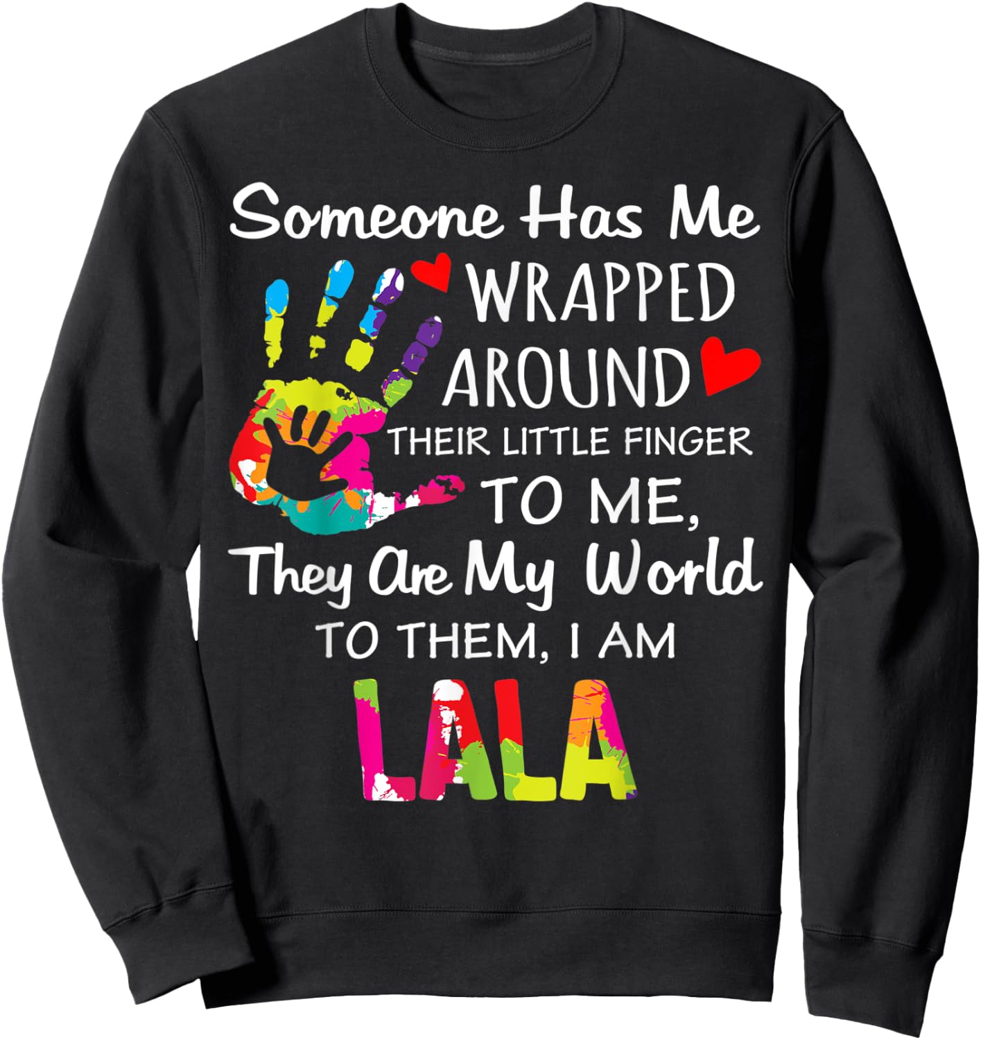 Lala Grandma Nickname Cute Lala is My Name Sweatshirt - Sweatshirt | Black