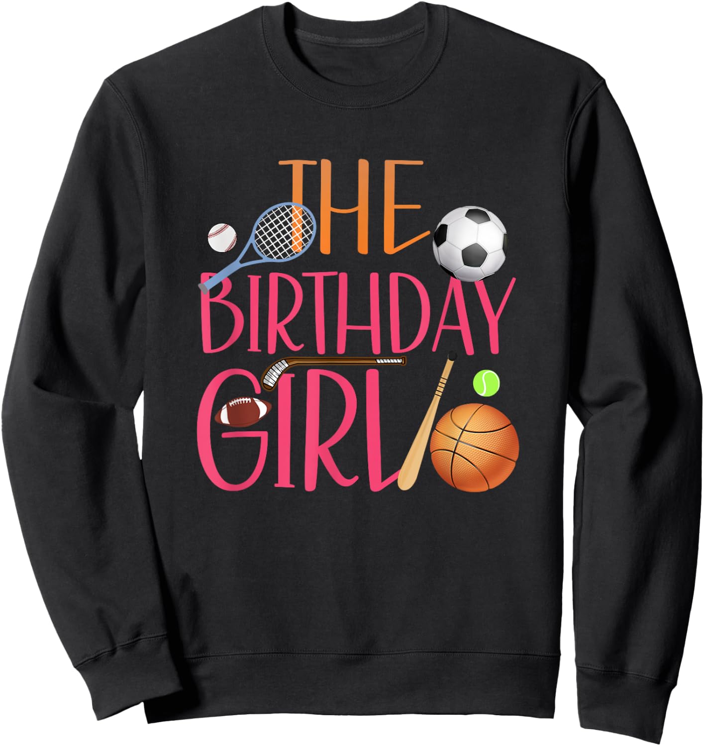 The Birthday Girl Sports Matching Family Party Sweatshirt - Sweatshirt | Black