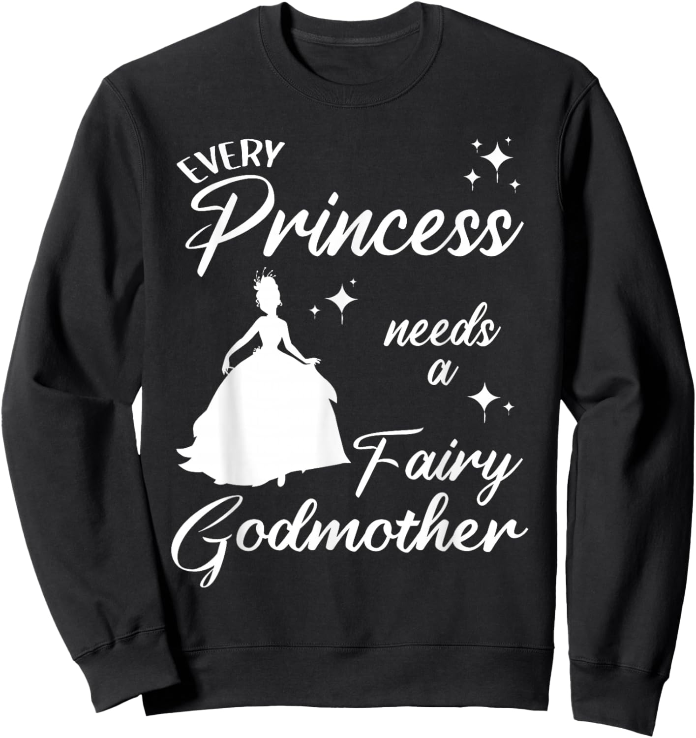 Funny Fairy Godmother Gift Cool Princess Godmother Sweatshirt - Sweatshirt | Black
