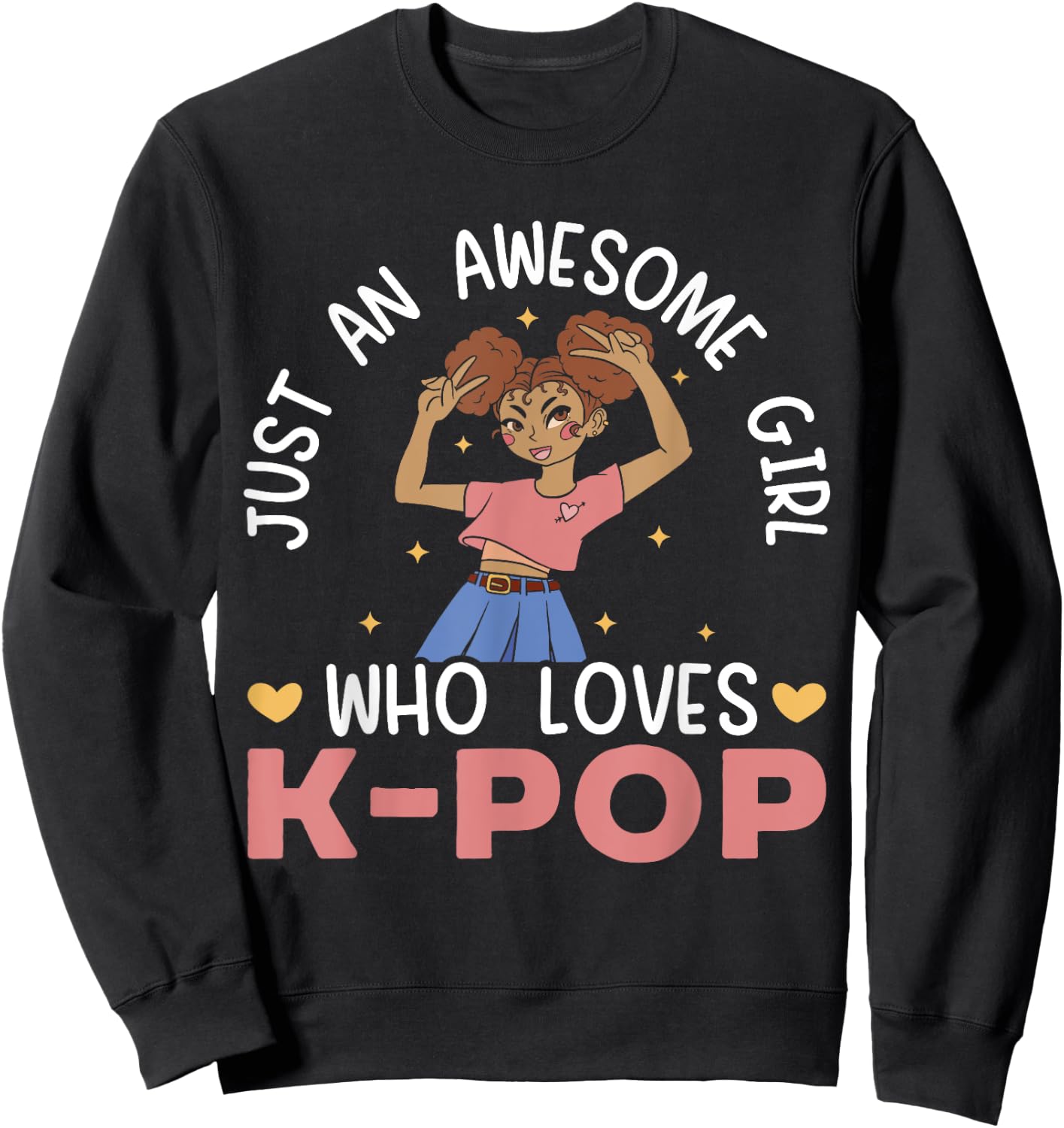 Just An Awesome Girl Who Loves K-Pop Korean Pop Music Sweatshirt - Sweatshirt | Black