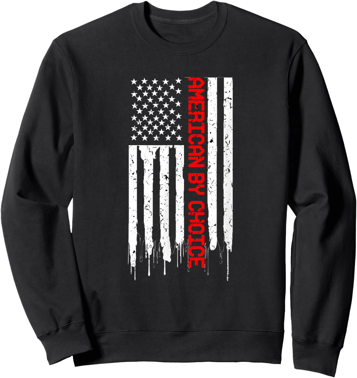 US Citizenship American by Choice Flag USA Sweatshirt - Sweatshirt | Black