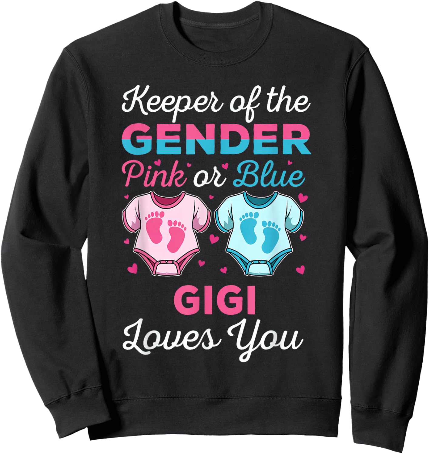 Keeper Of The Gender Gigi Loves You Baby Shower Family Sweatshirt - Sweatshirt | Black