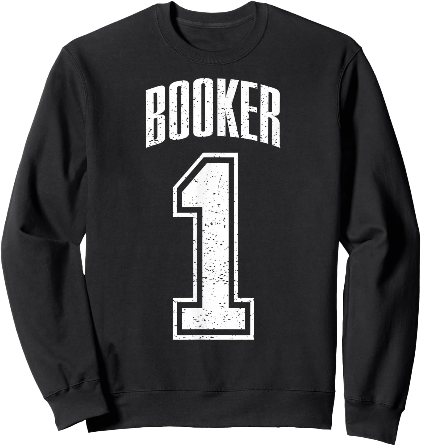 Booker Supporter Number 1 Greatest Fan Sweatshirt - Sweatshirt | Black