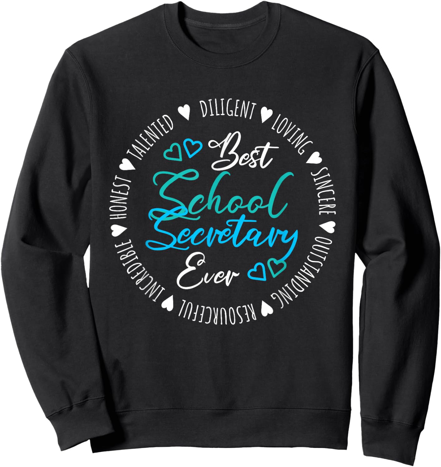 Best School Secretary Ever Sweatshirt - Sweatshirt | Black