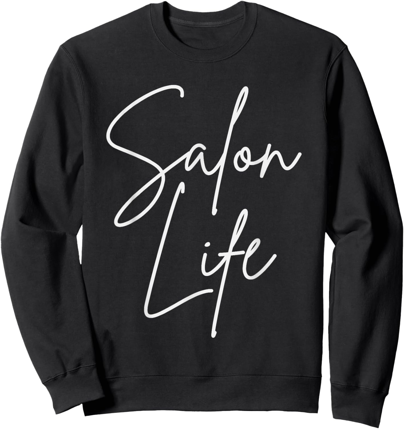 Salon Life Stylist Cosmetologist Design Sweatshirt - Sweatshirt | Black